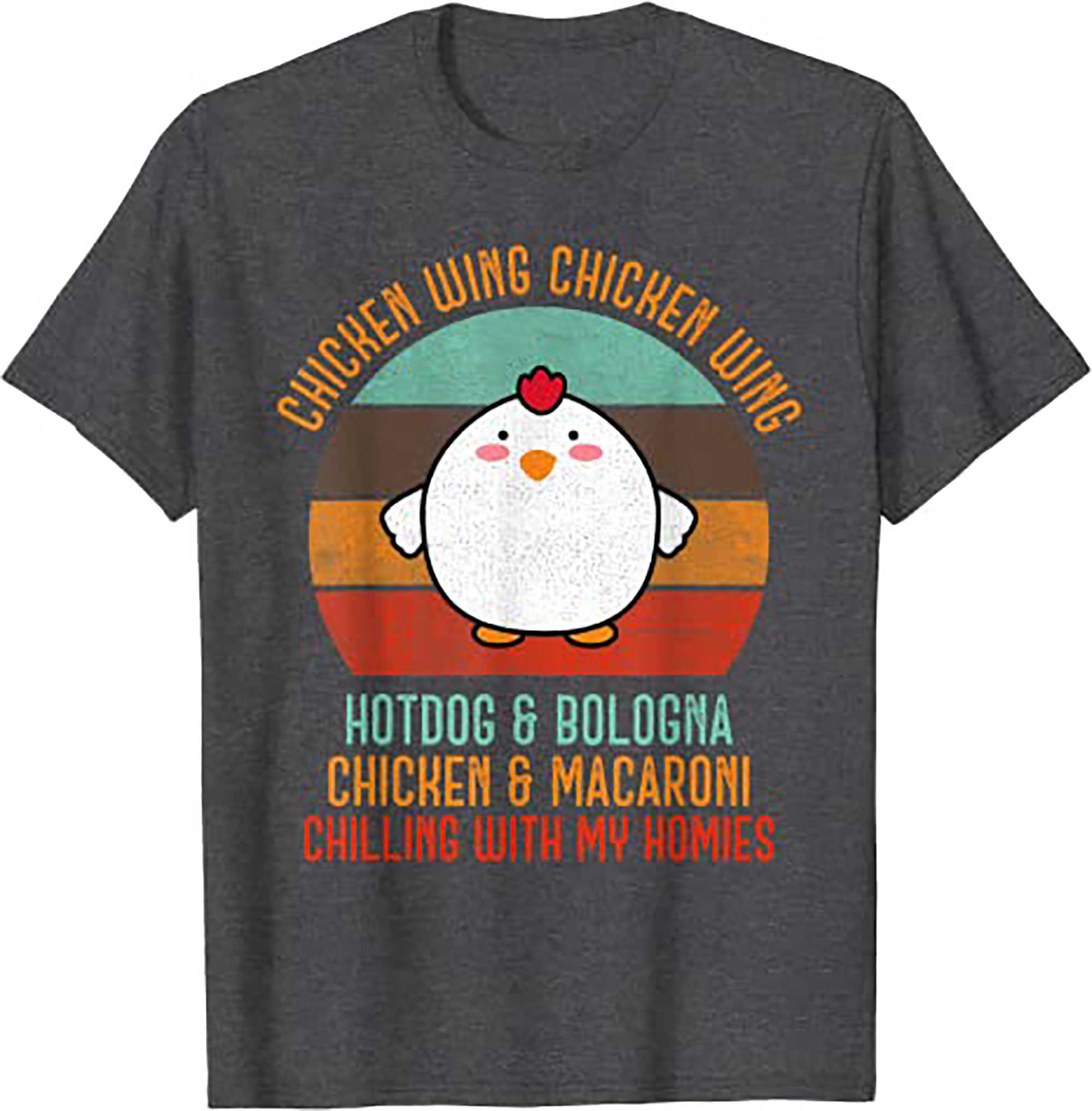 Skitongifts Chicken Wing Chicken Wing Shirt Song Lyric Hot Dog Bologna T Shirt