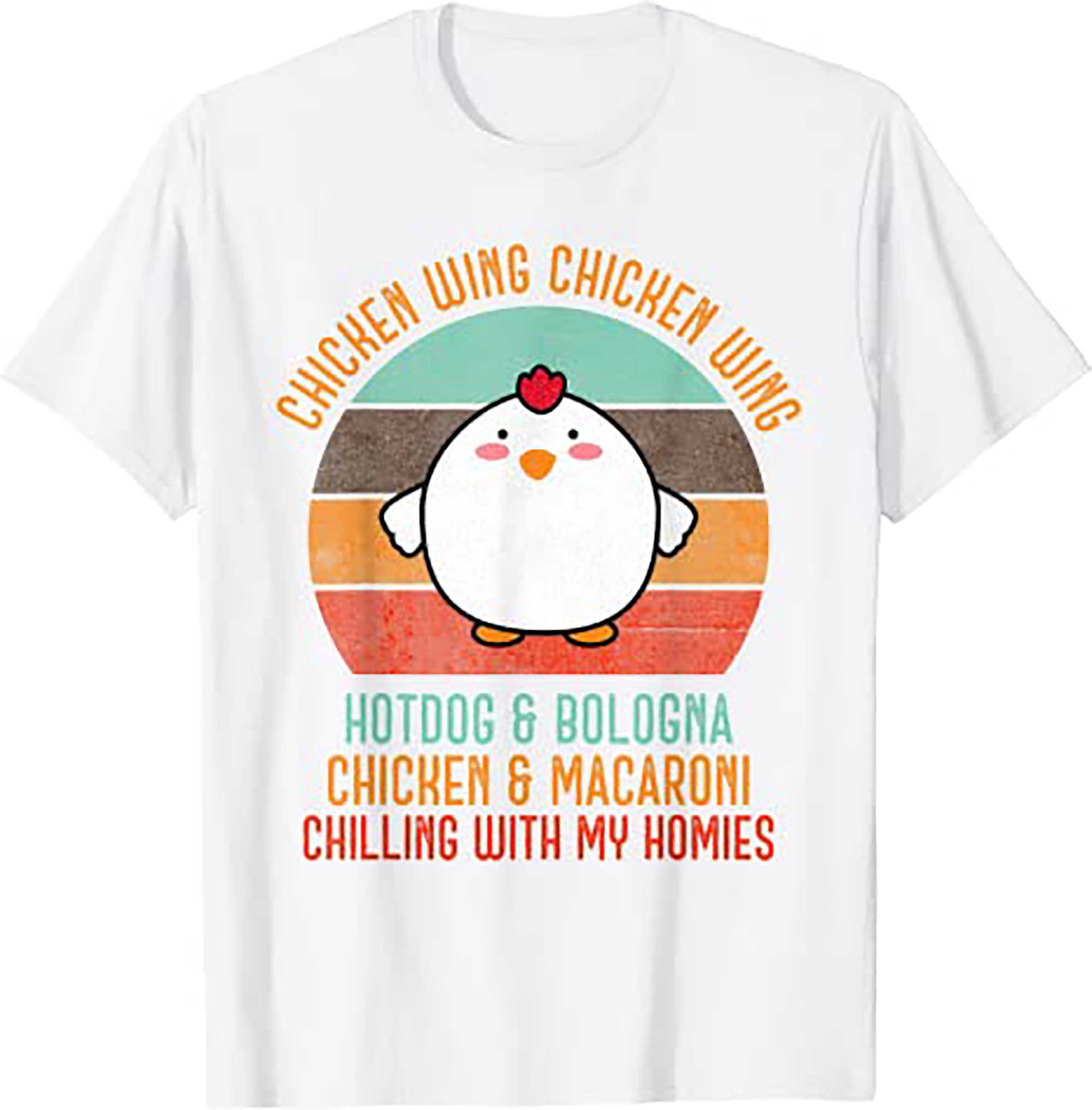 Skitongifts Chicken Wing Chicken Wing Shirt Song Lyric Hot Dog Bologna T Shirt