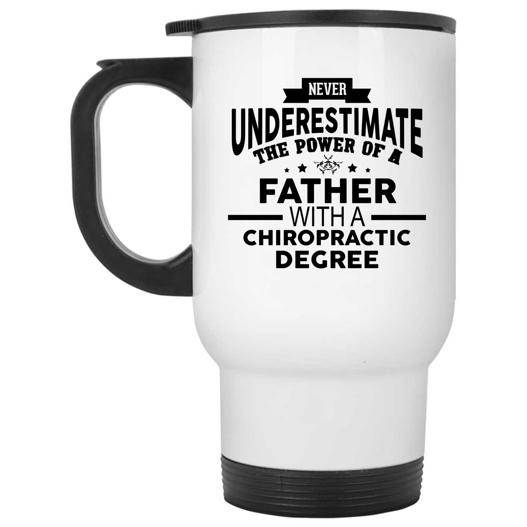 Skitongifts Funny Ceramic Novelty Coffee Mug Chiropractic Never Underestimate The Power Of A Father With A Chiropractic Degree W1VMJY0