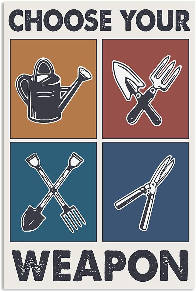 Choose Your Weapon Garden Funny Quote