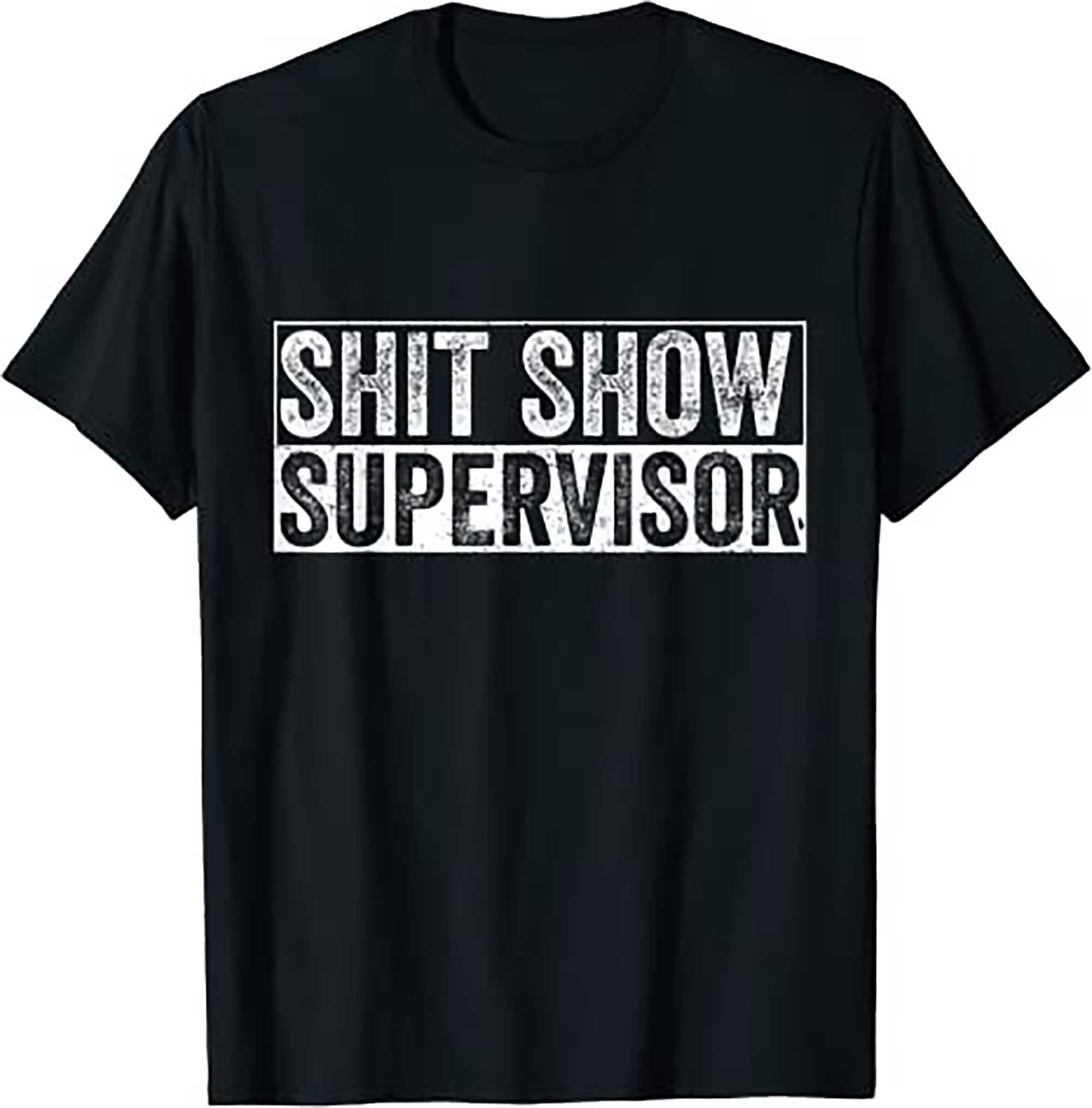 Cool S.h.i.t Show Supervisor Hilarious Vintage For Adults T Shirt