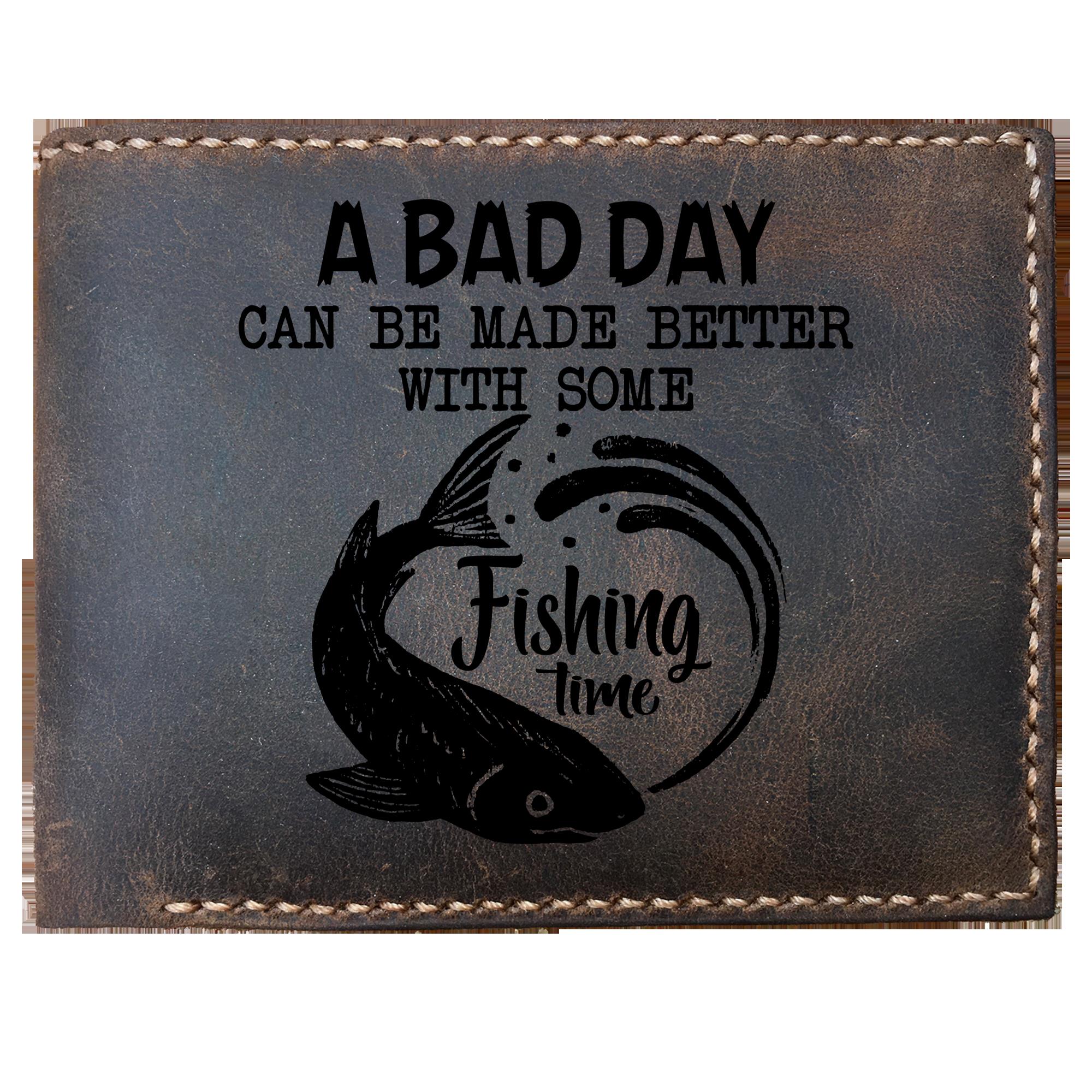Skitongifts Funny Custom Laser Engraved Bifold Leather Wallet For Men, Copy Of B0967nt9yy-A Bad Day Can Be Made Better With Some Fishing Time