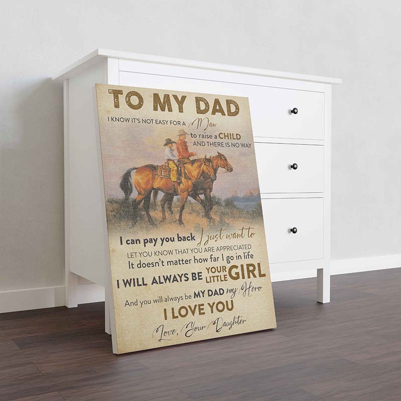 Skitongifts Wall Decoration, Home Decor, Decoration Room Cowboy to My Dad I Know It's Not Easy for A Man to Raise A Child and There is No Way-TT0510