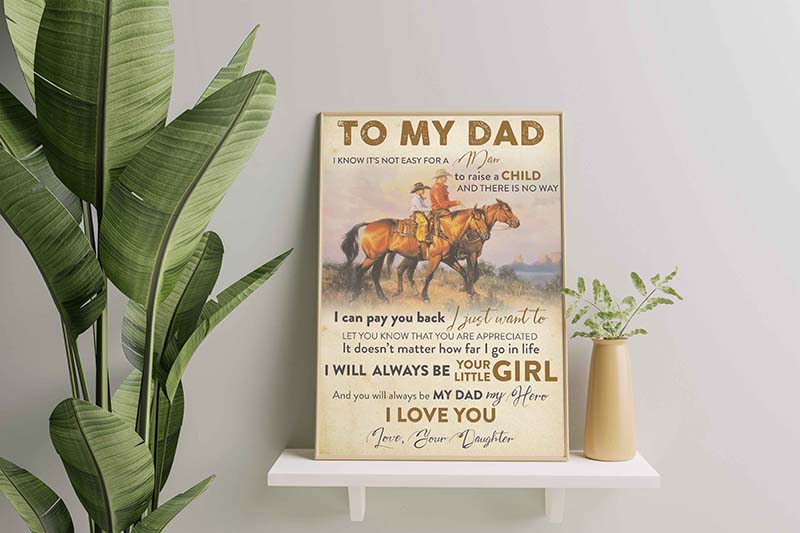 Skitongifts Wall Decoration, Home Decor, Decoration Room Cowboy to My Dad I Know It's Not Easy for A Man to Raise A Child and There is No Way-TT0510