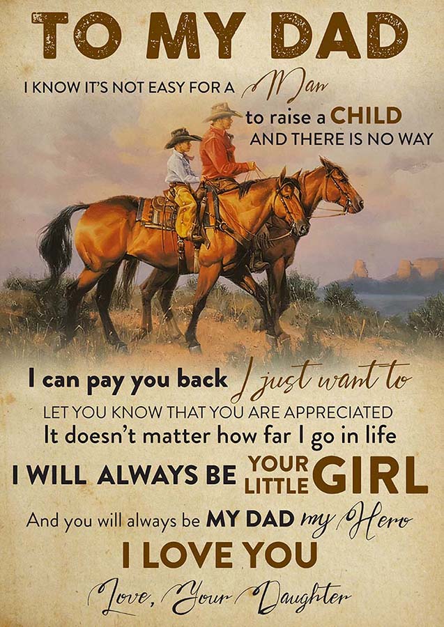 Cowboy to My Dad I Know It's Not Easy for A Man to Raise A Child and There is No Way from Daughter-TT0510