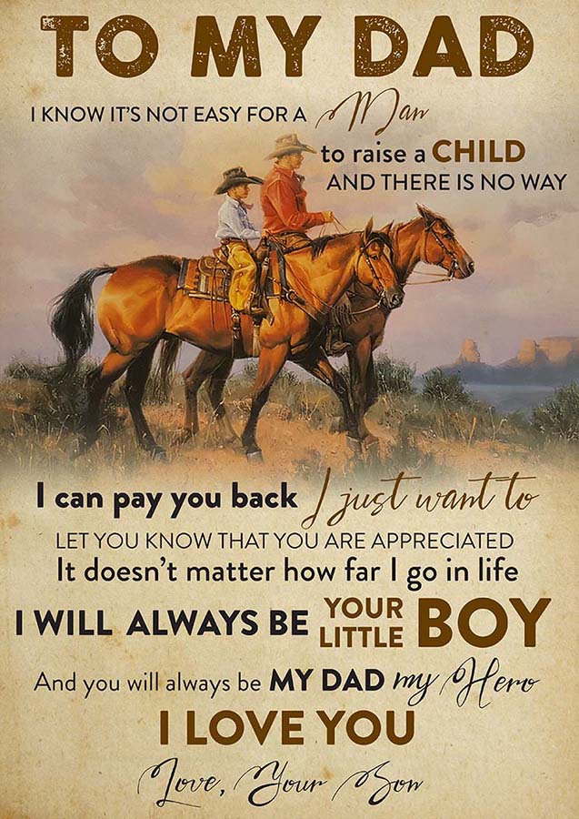 Cowboy to My Dad I Know It's Not Easy for A Man to Raise A Child and There is No Way from Son-TT0510