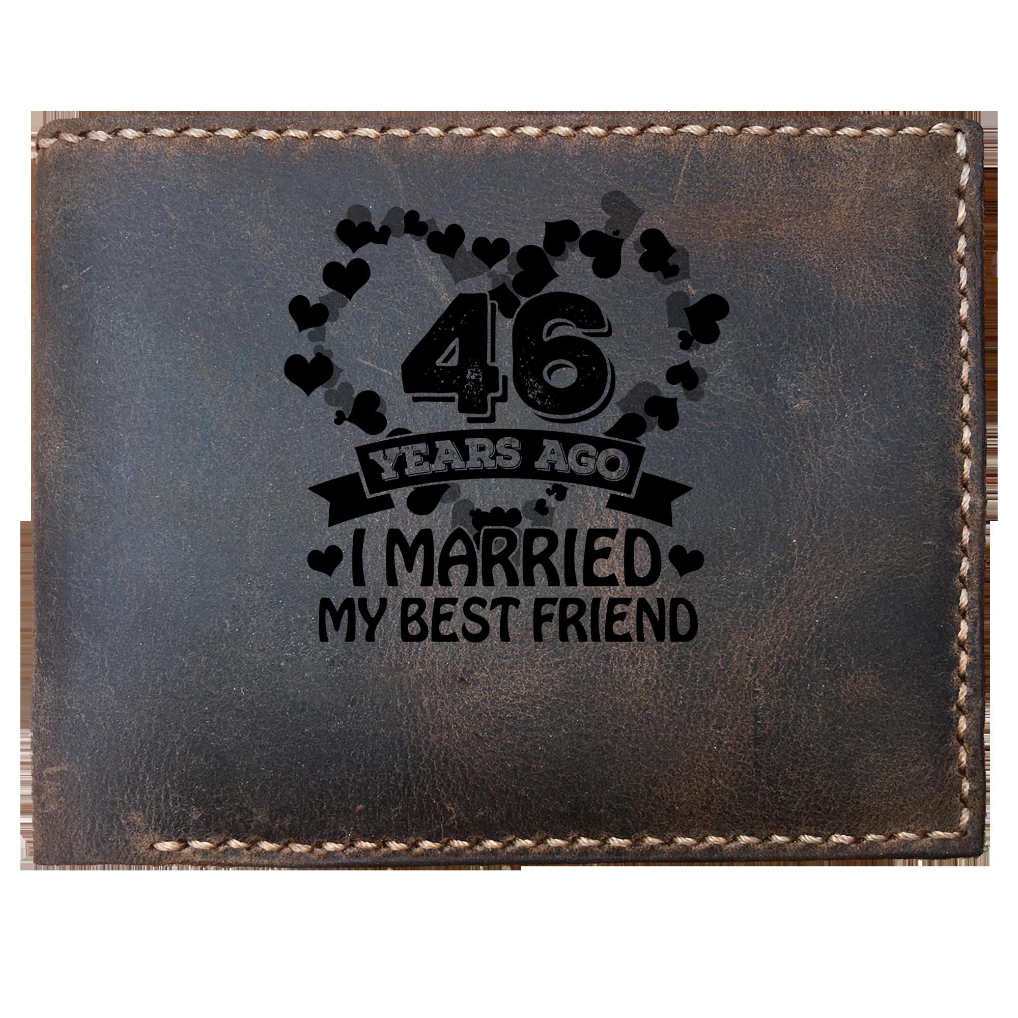 Skitongifts Funny Custom Laser Engraved Bifold Leather Wallet For Men, Custom Years Ago Anniversary I Married My Best Friend