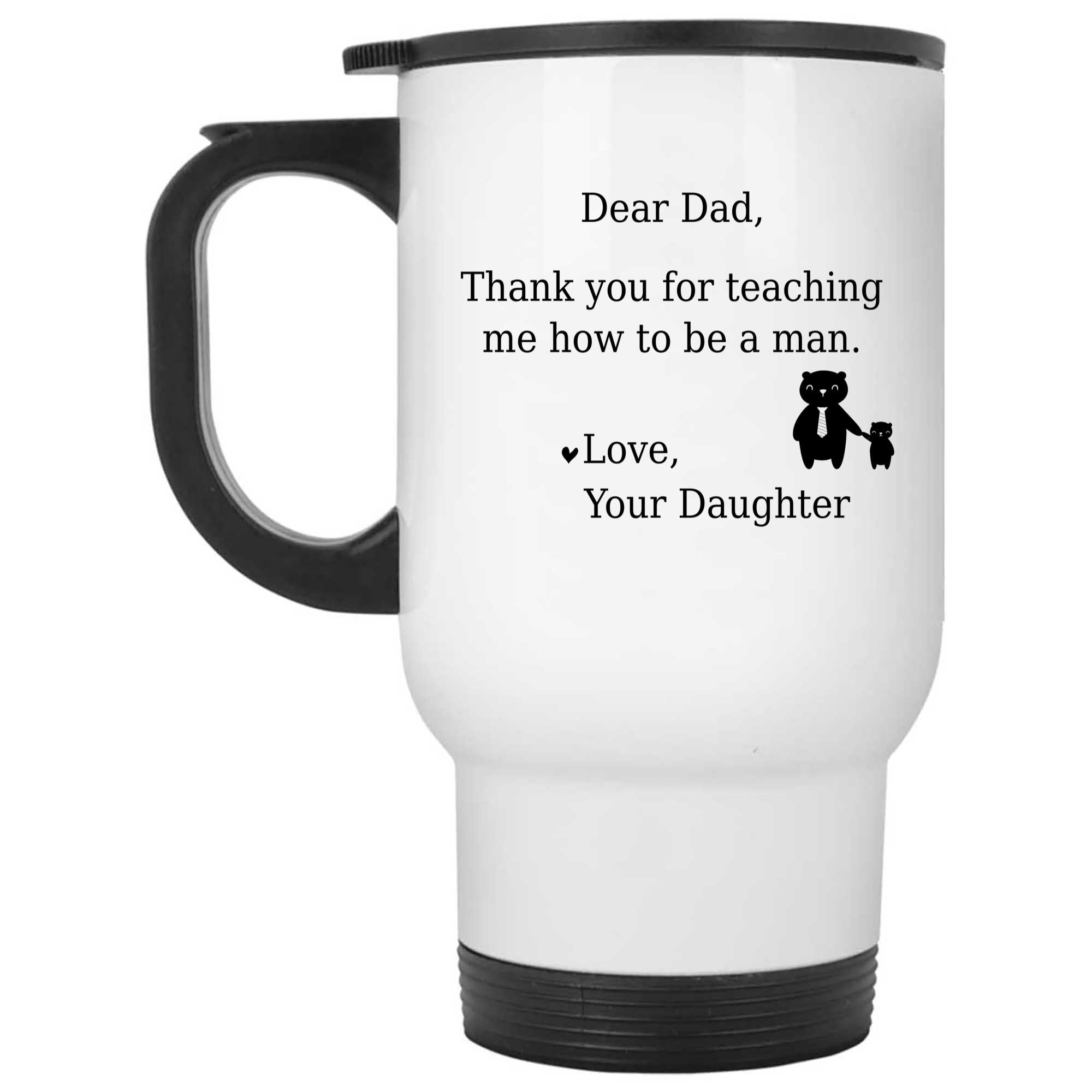 Skitongifts Funny Ceramic Novelty Coffee Mug Dad Thank You For Teaching Me How To Be A Man From Daughter AtjorxQ