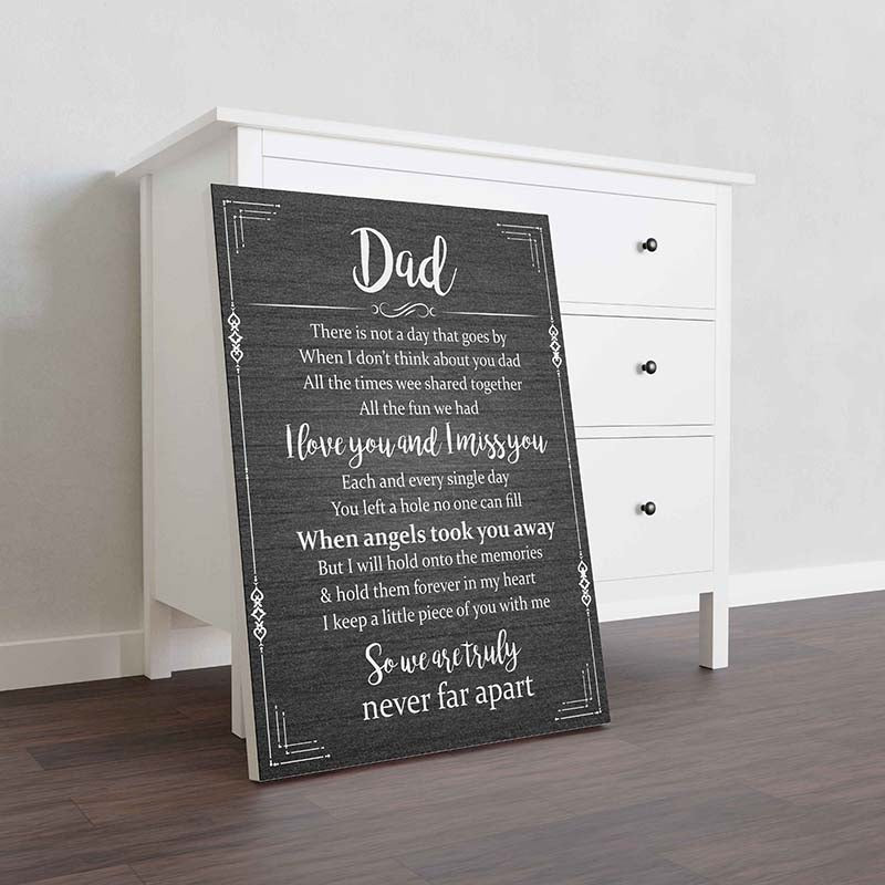 Skitongifts Wall Decoration, Home Decor, Decoration Room Dad There Is Not A Day That Goes By When I Don'T Think About You Dad TT2012