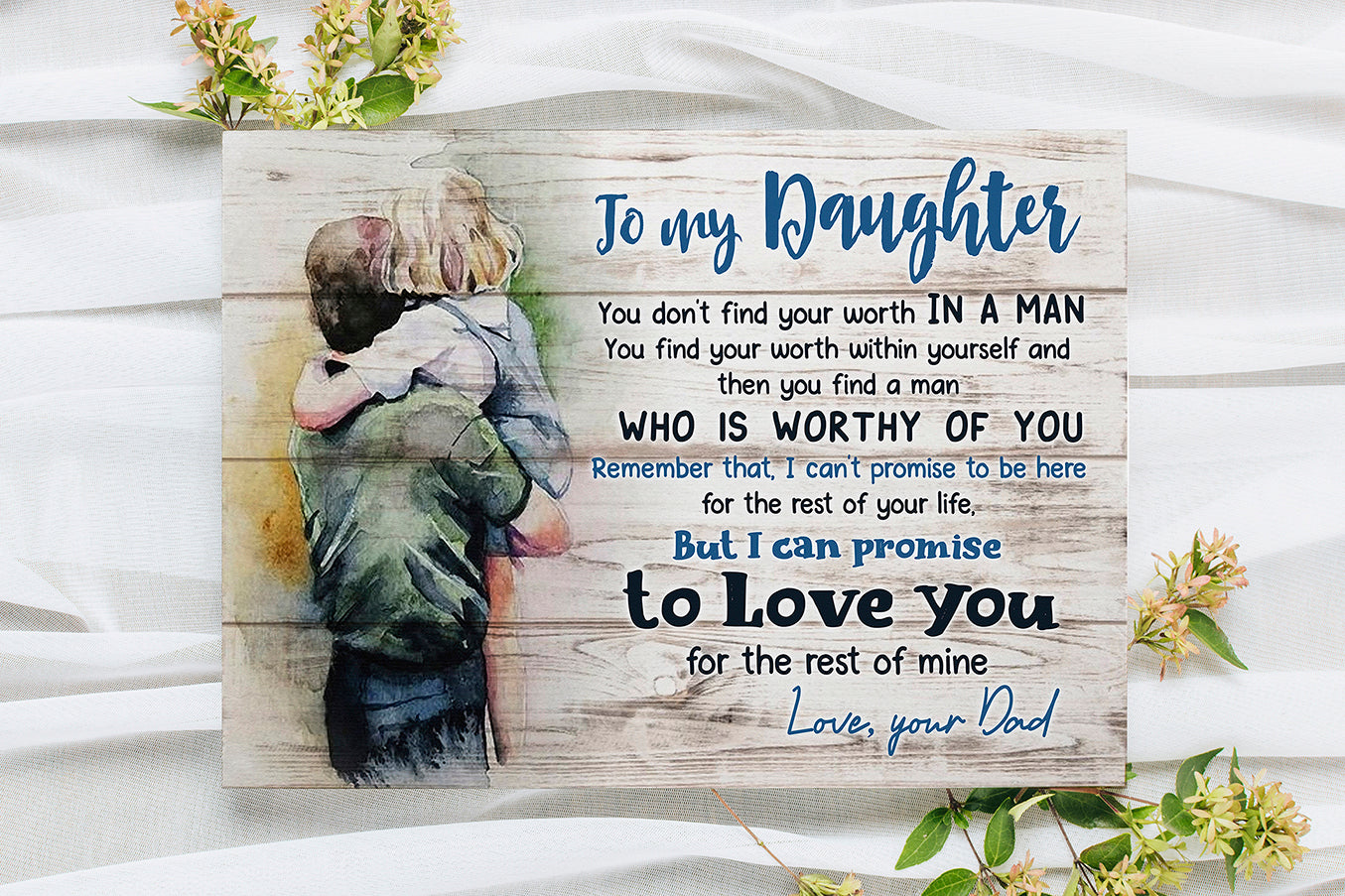 Dad To My Daughter Who Is Worthy Of You Family