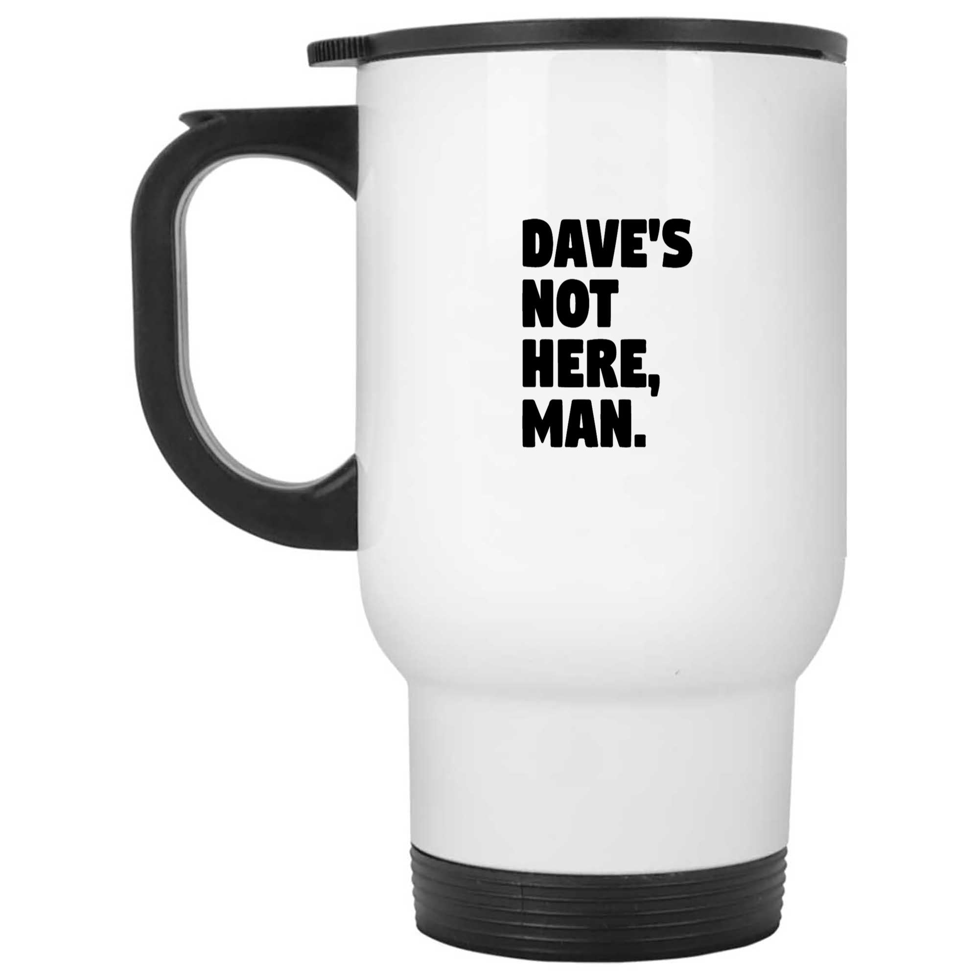 Skitongifts Funny Ceramic Novelty Coffee Mug Dave's Not Here, Man s7BYmCu