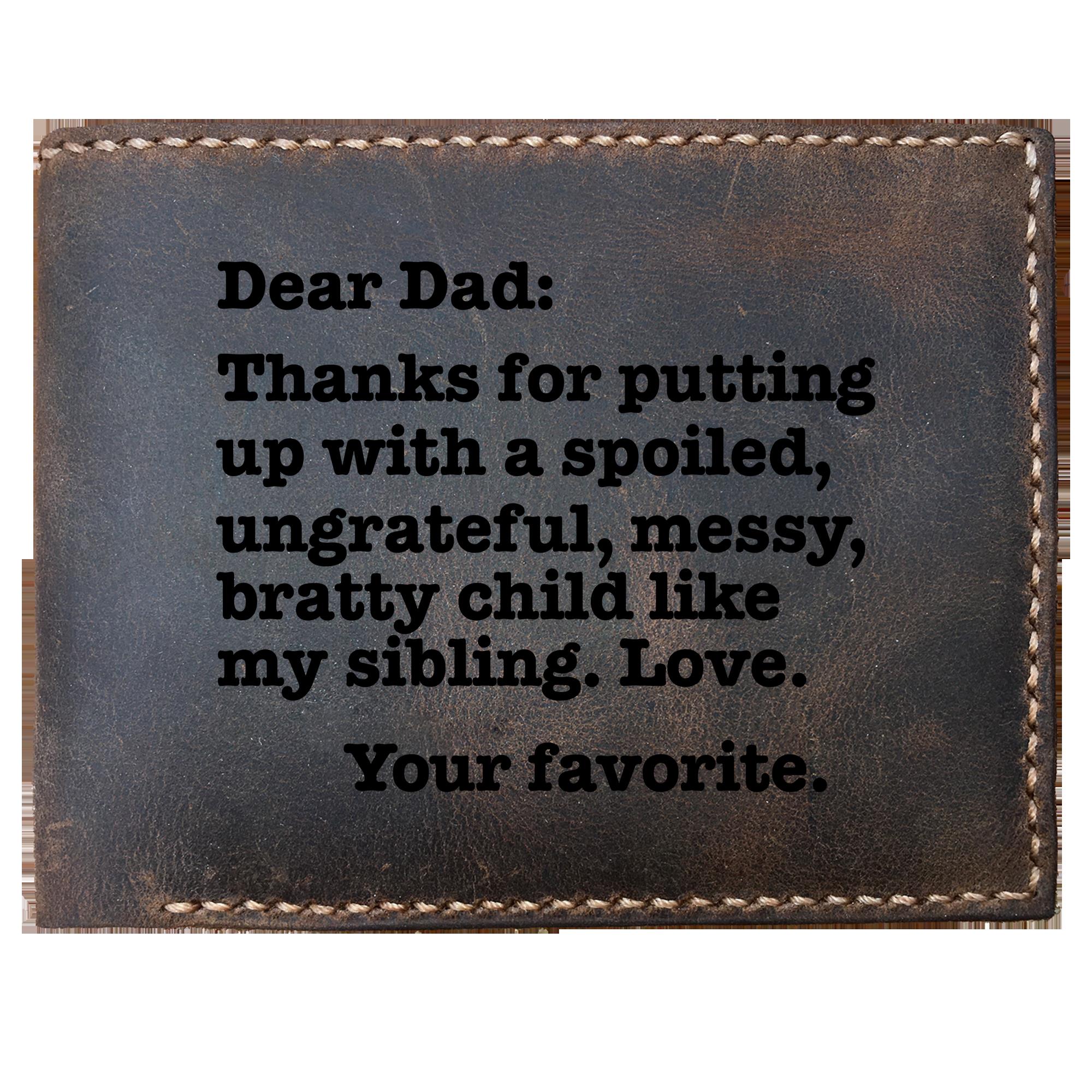Funny Skitongifts Laser Engraved Bifold Leather Wallet For Men, Dear Dad Thanks For Putting Up With A Bratty Child, Gifts For Father's Day