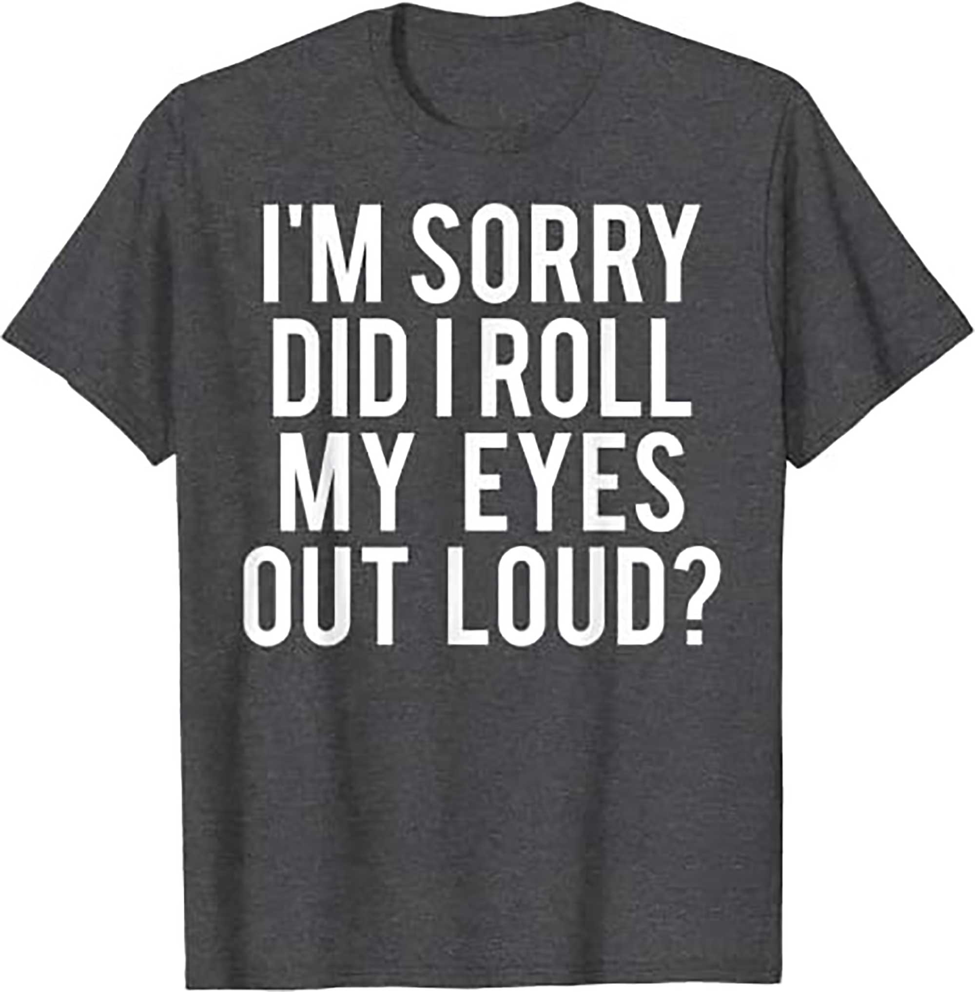 Skitongift Did I Roll My Eyes Out Loud T Shirt