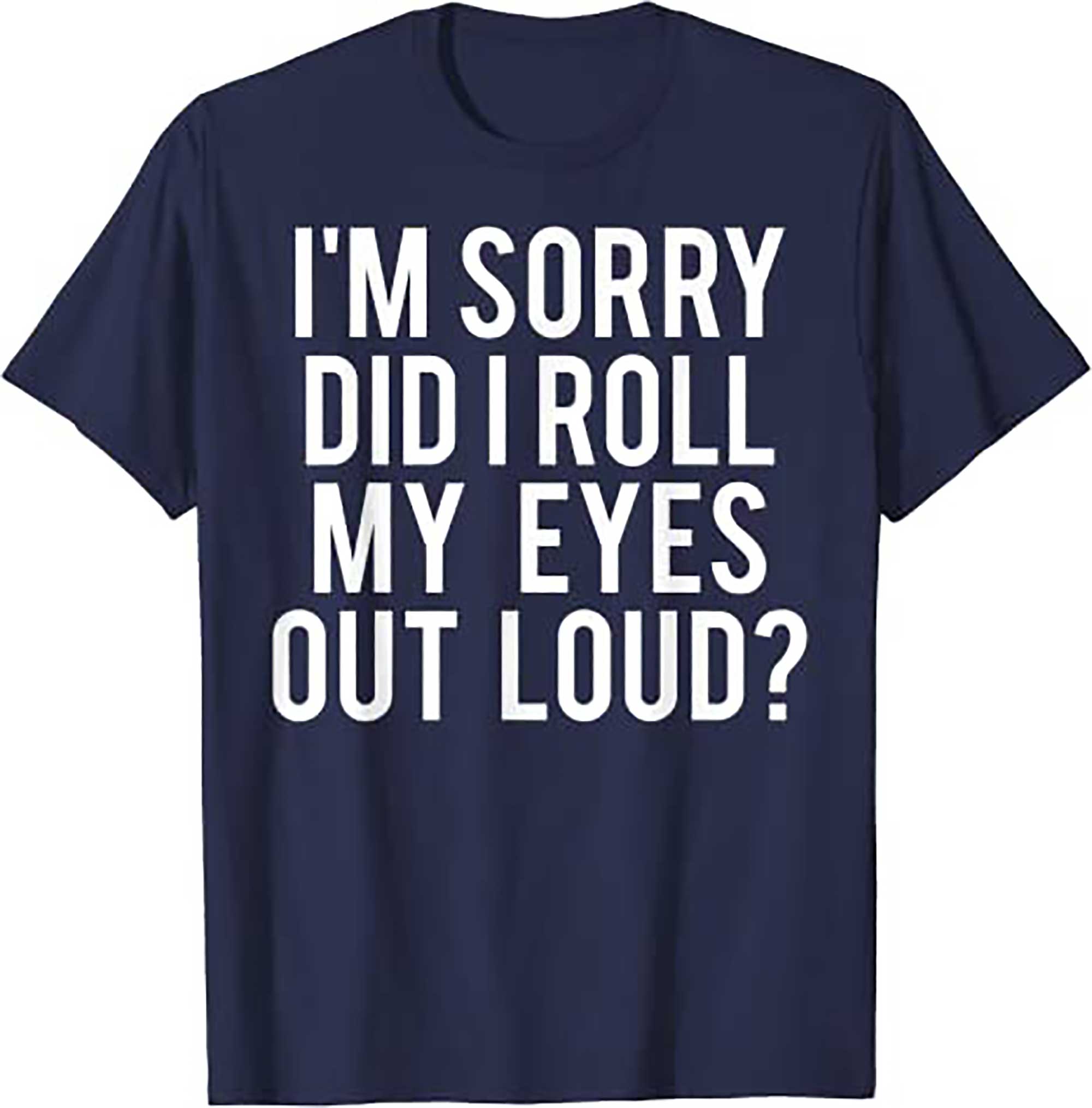 Skitongift Did I Roll My Eyes Out Loud T Shirt