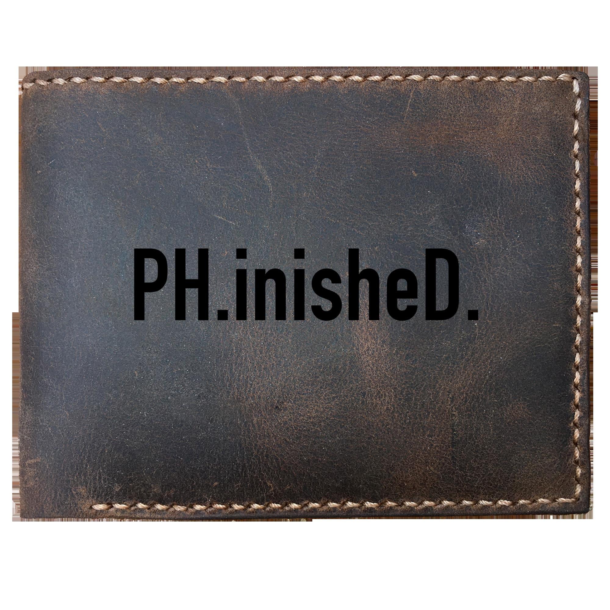 Skitongifts Funny Custom Laser Engraved Bifold Leather Wallet For Men, Doctorate Ph.Inished. Funny Ph.D. Graduation
