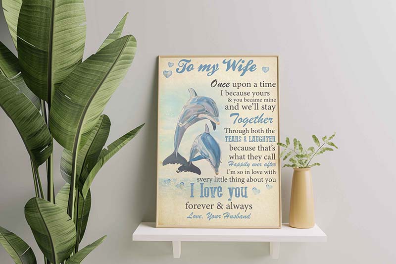 Dolphin To My Wife Once Upon A Time I Because Yours And You Became Mine-TT2110