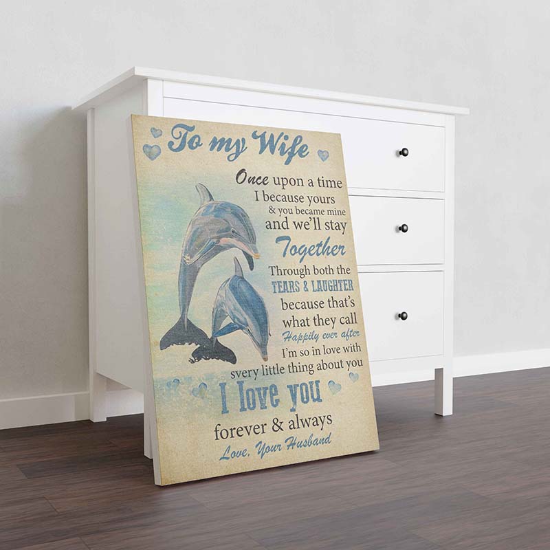 Skitongifts Wall Decoration, Home Decor, Decoration Room Dolphin To My Wife Once Upon A Time I Because Yours And You Became Mine-TT2110