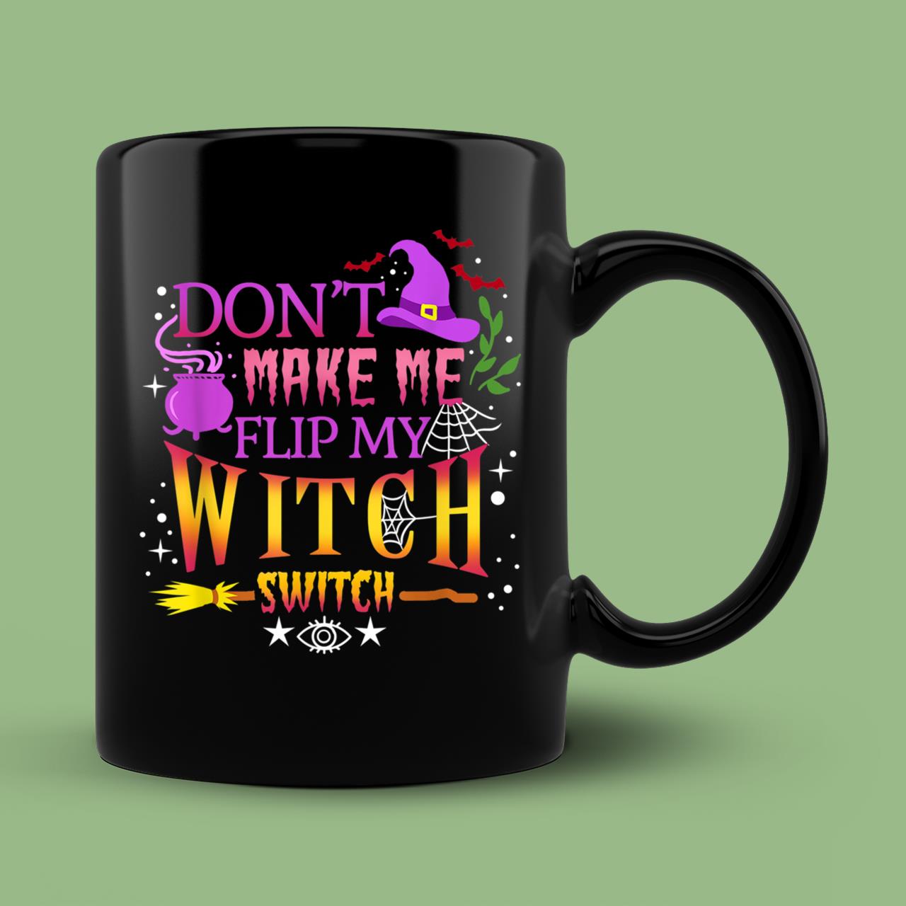 Skitongift Spooky Ceramic Novelty Coffee Mug Don’t Make Me Flip My Witch Switch Halloween Mug