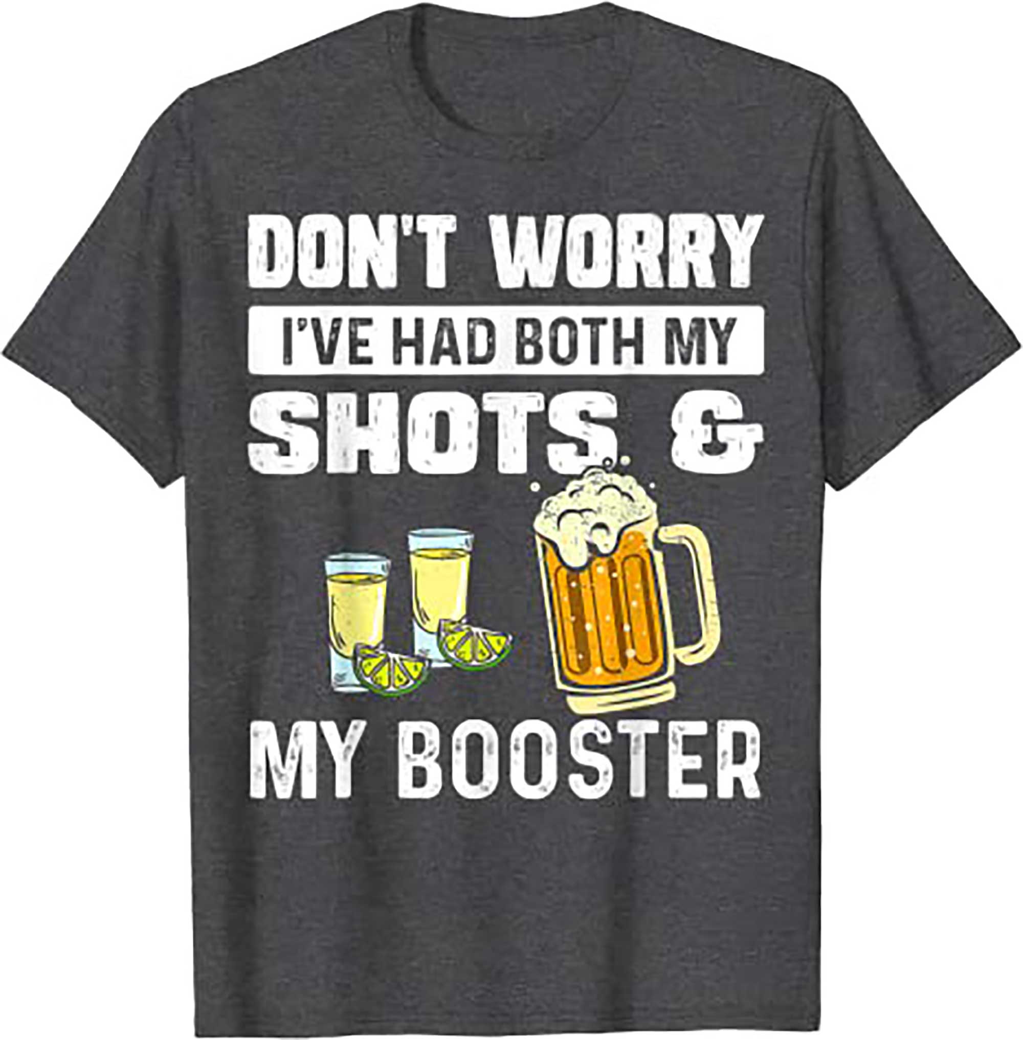 Skitongift Dont worry I Have had both my shots and booster Funny vaccine T Shirt