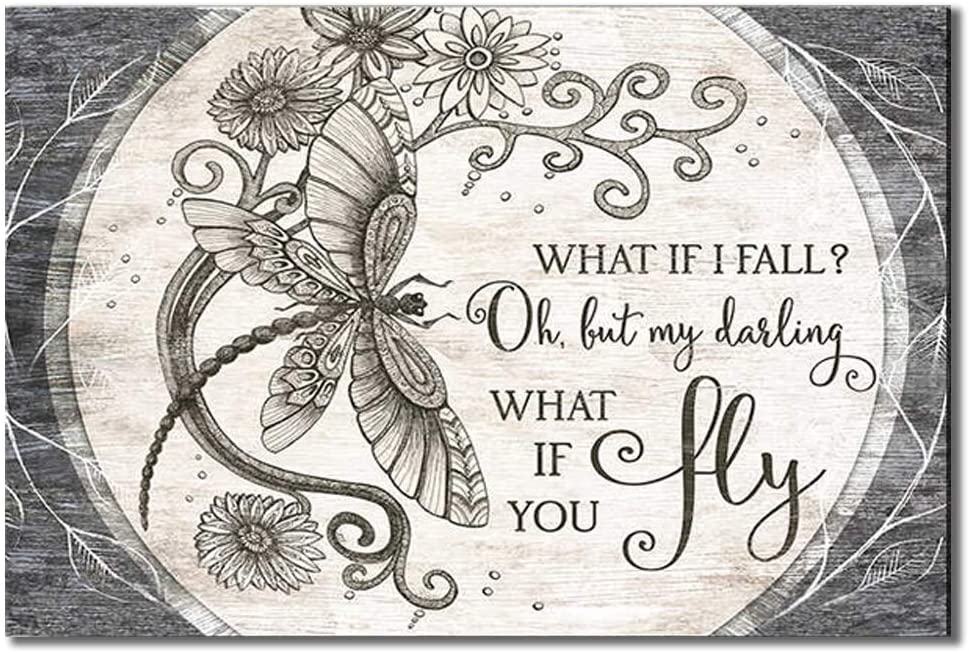 Dragonfly What If I Fall What If You Fly Inspiring Love Quote Black White