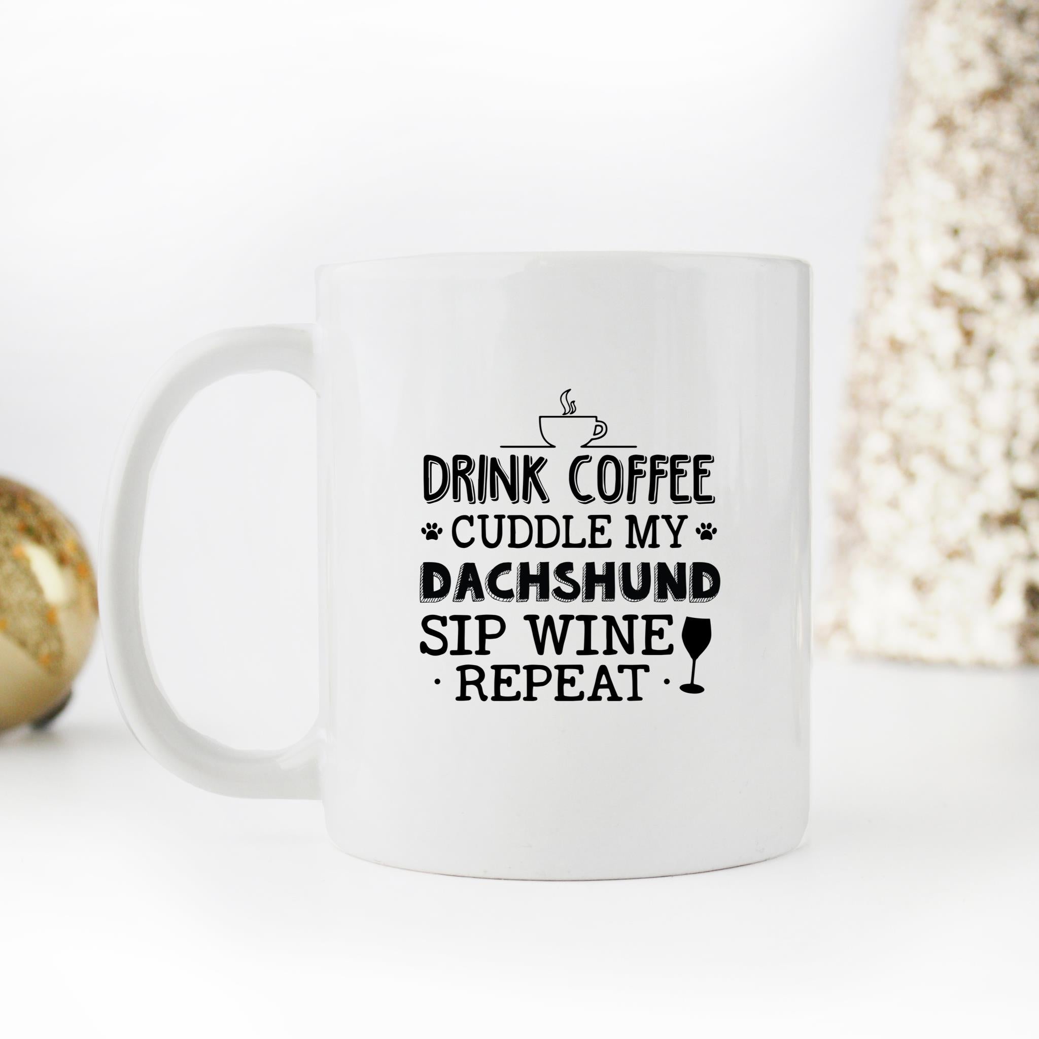 Skitongifts Funny Ceramic Novelty Coffee Mug Drink Coffee Cuddle My Dachshund Sip Wine Reapeat OzFGMD9