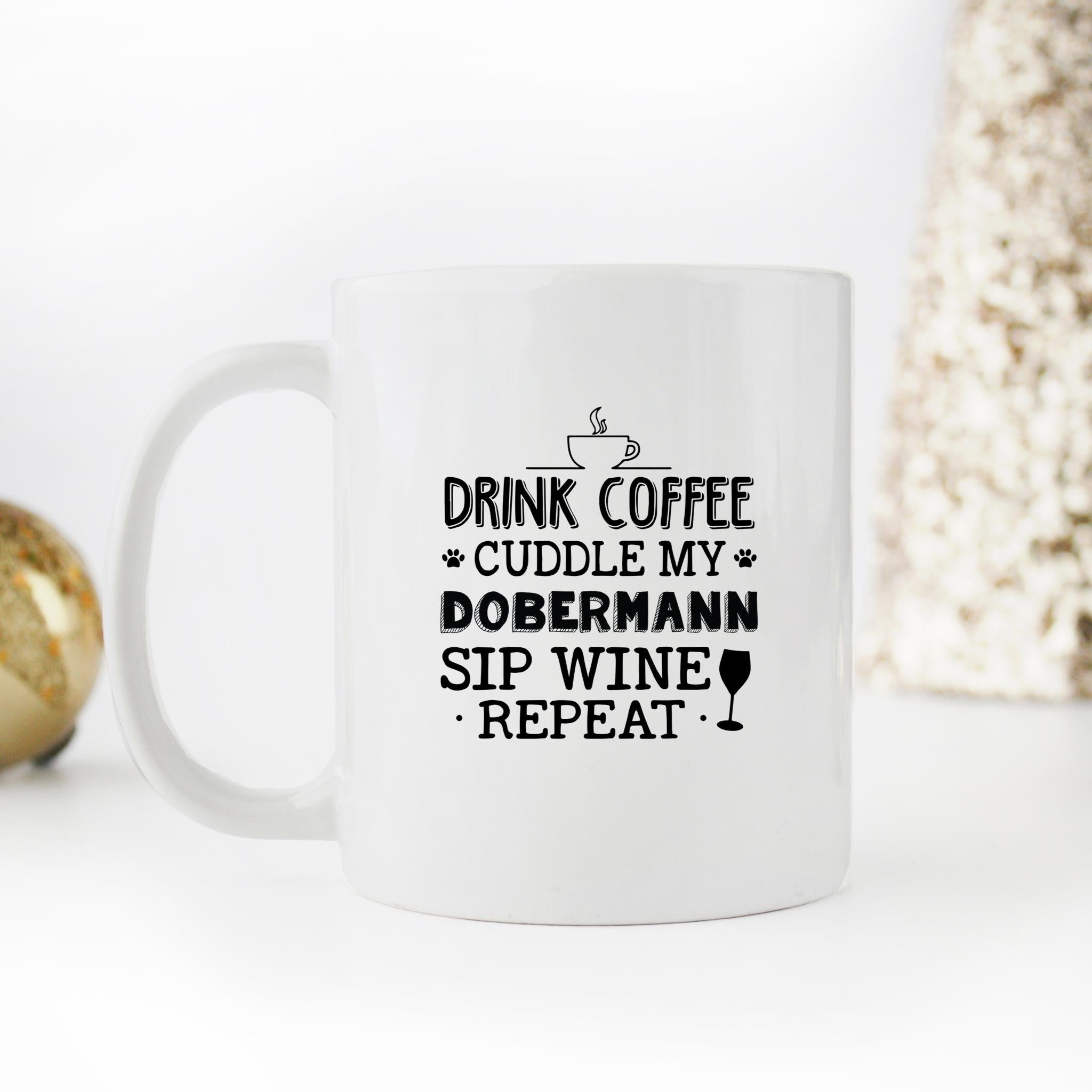 Skitongifts Funny Ceramic Novelty Coffee Mug Drink Coffee Cuddle My Dobermann Sip Wine Repeat XYIn0V7