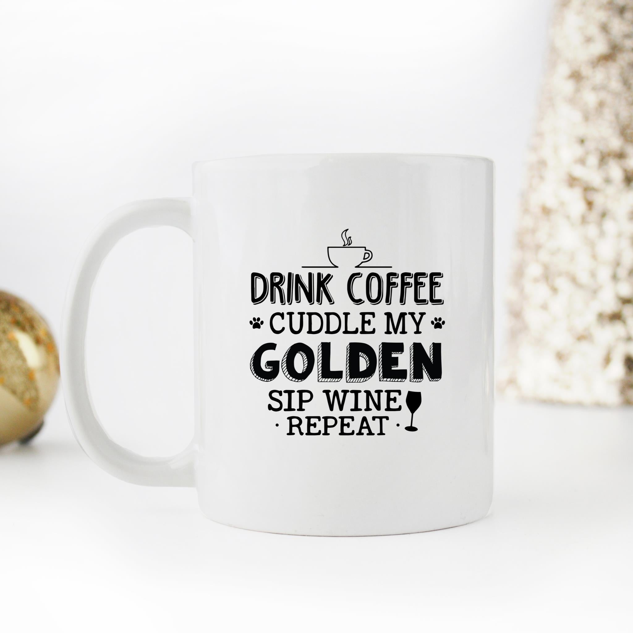 Skitongifts Funny Ceramic Novelty Coffee Mug Drink Coffee Cuddle My Golden Sip Wine Repeat MlRF37q