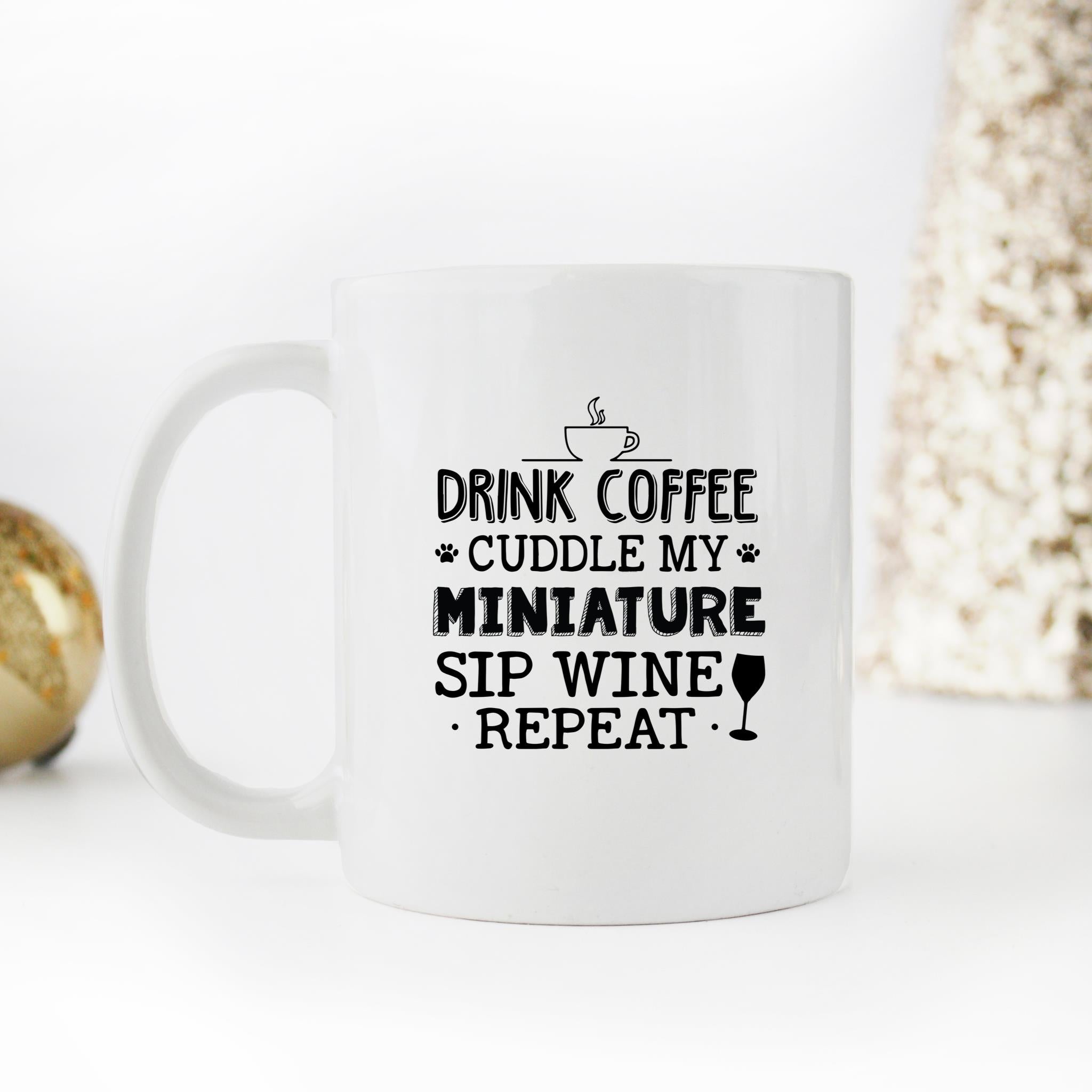Skitongifts Funny Ceramic Novelty Coffee Mug Drink Coffee Cuddle My Miniature Sip Wine Reapeat V65czdb
