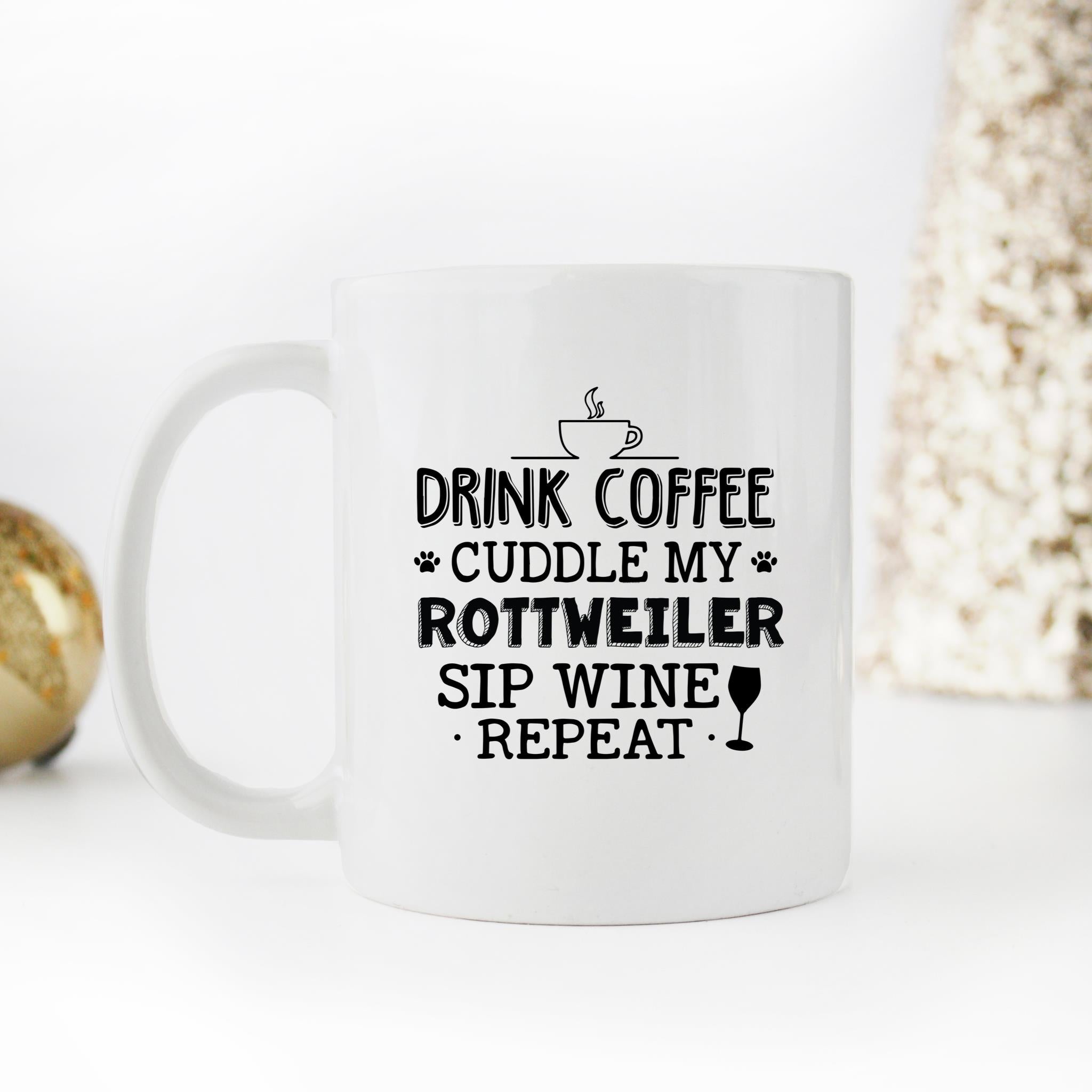 Skitongifts Funny Ceramic Novelty Coffee Mug Drink Coffee Cuddle My Rottweiler Sip Wine Reapeat xi65FGM
