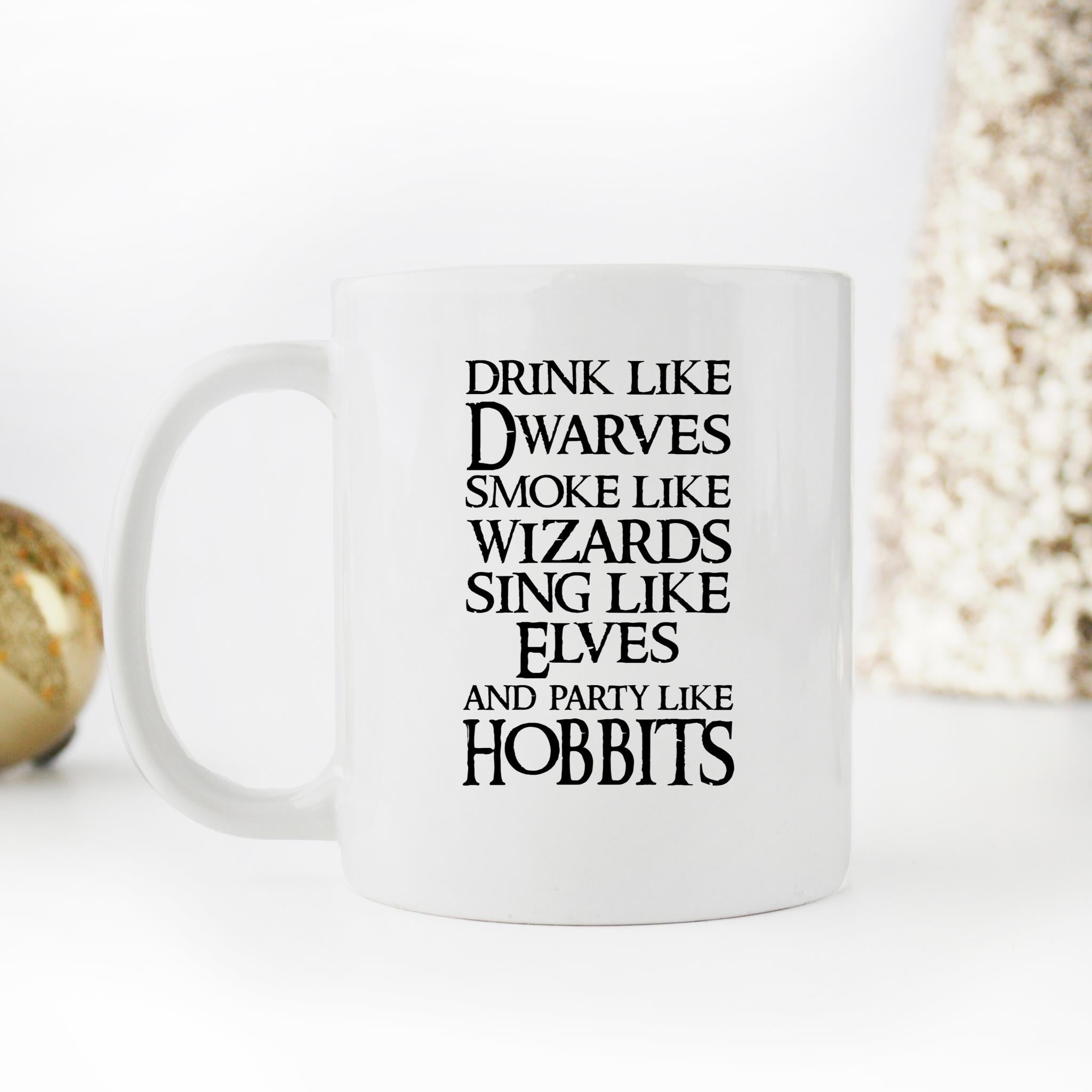Skitongifts Funny Ceramic Novelty Coffee Mug Drink Like Dwarves Smoke Like Wizards Sing Like Elves And Party Like Hobbits 9JMmxDx