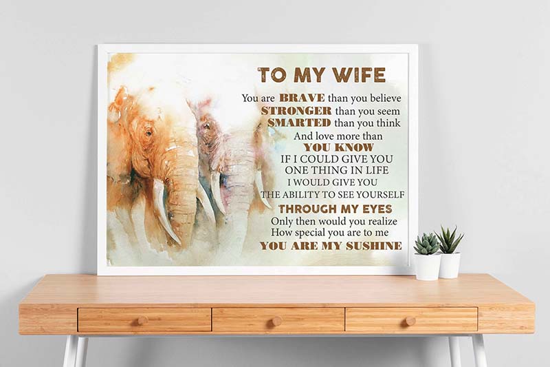 Elephant To My Wife You Are Braver Than You Believe-TT0702