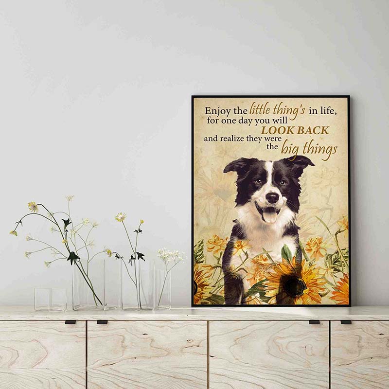Enjoy the little thing_s in life, they were the big thing_s Border Collie Dog-TT0604