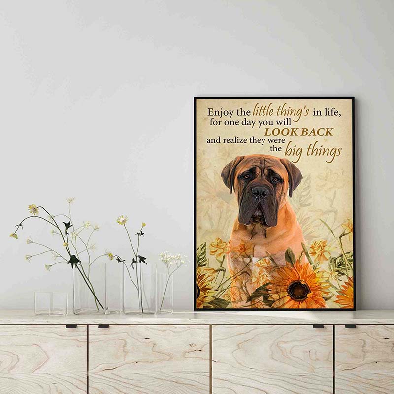 Enjoy the little thing_s in life, they were the big thing_s Bull Mastiff Dog-TT0604