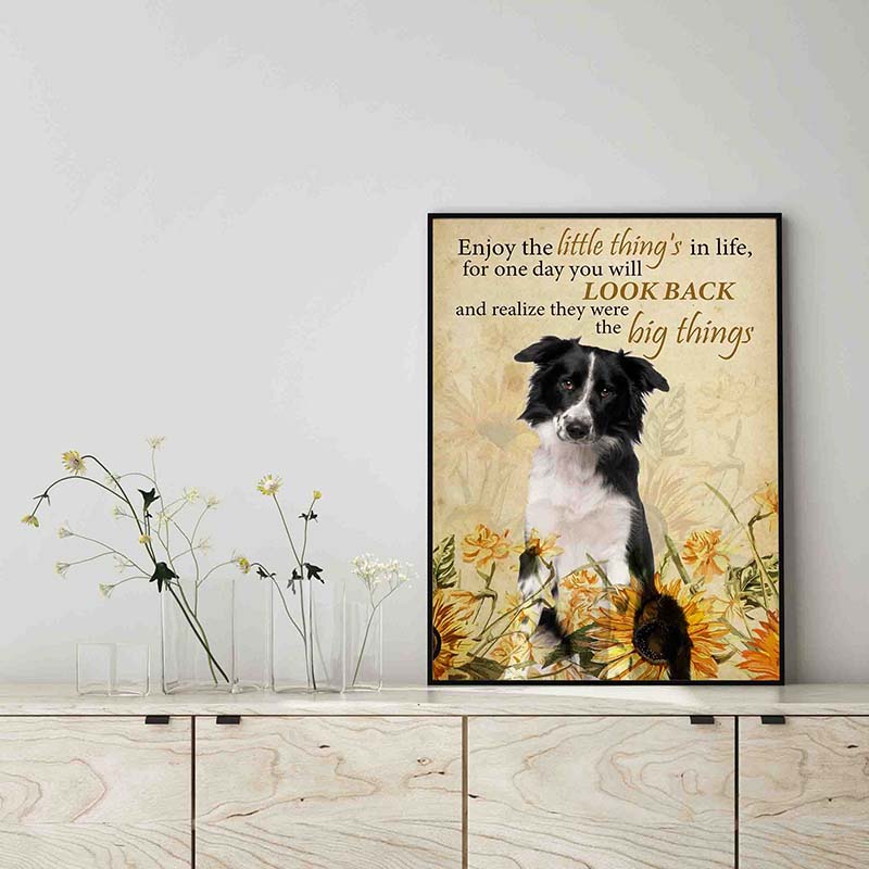 Enjoy the little thing_s in life, they were the big thing_s Collie Dog-TT0604