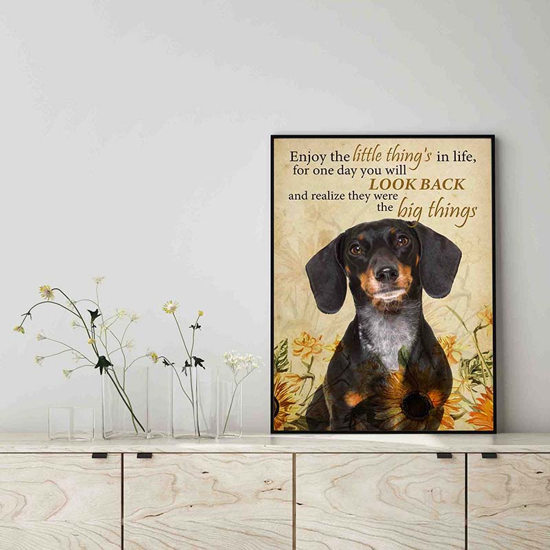 Enjoy the little thing_s in life, they were the big thing_s Dachshund Dog-TT0604