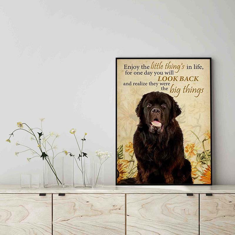 Enjoy the little thing_s in life, they were the big thing_s Newfoundland Dog-TT0604