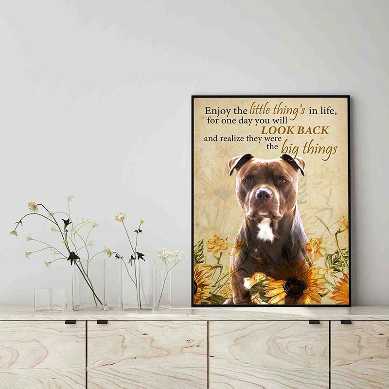 Enjoy the little thing_s in life, they were the big thing_s Pit Bull Dog-TT0604
