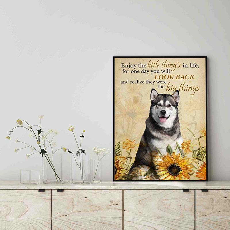Enjoy the little thing_s in life, they were the big thing_s Siberian Husky Dog-TT0604