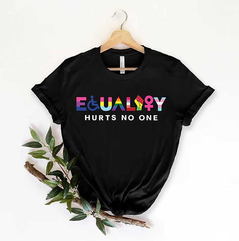Equality Hurts No One Shirt, Lives Matter, Equal Rights, Pride Shirt, LGBT Shirt, Social Justice,Human Rights, Anti Racism, Gay Pride