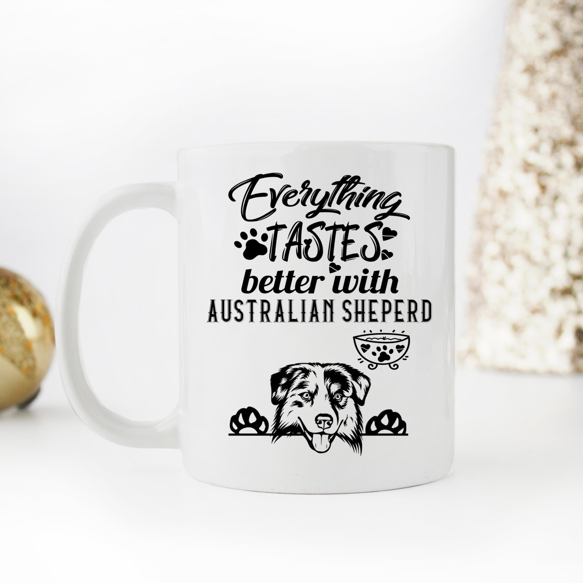 Skitongifts Coffee Mug Funny Ceramic Novelty Everything Tastes Better With Australian Sheperd eFzXLjY