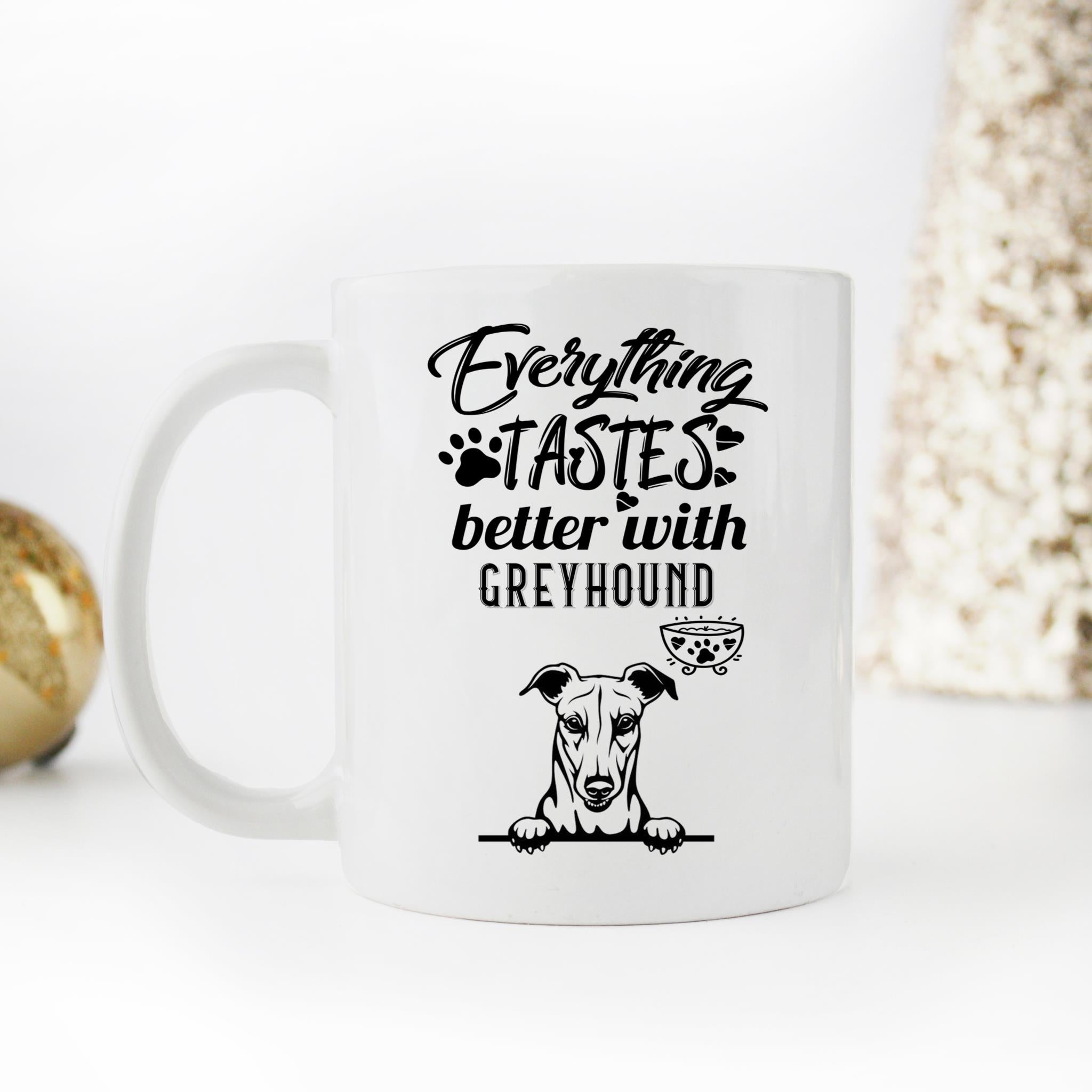 Skitongifts Coffee Mug Funny Ceramic Novelty Everything Tastes Better With Greyhound B0gP4Ih