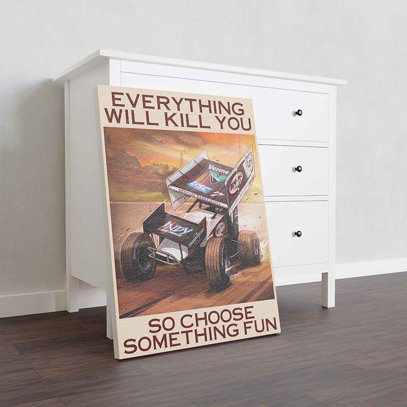 Skitongifts Wall Decoration, Home Decor, Decoration Room Everything Will Kill You So Choose Something Fun Dirt Track Racing Art Quotes TT0410