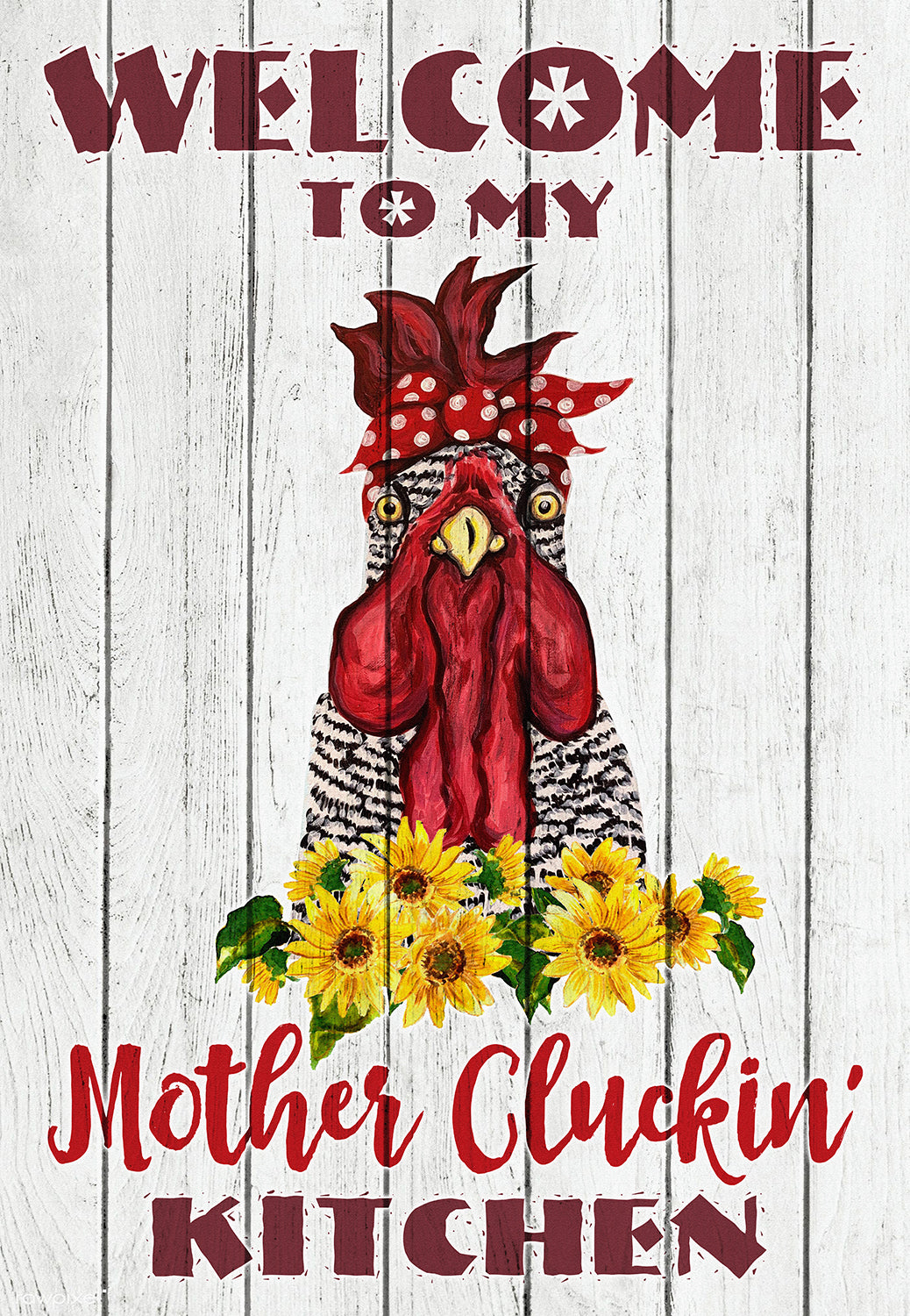 Farm Welcome To My Mother Cluckin' Kitchen Chicken Sunflower-MH0408