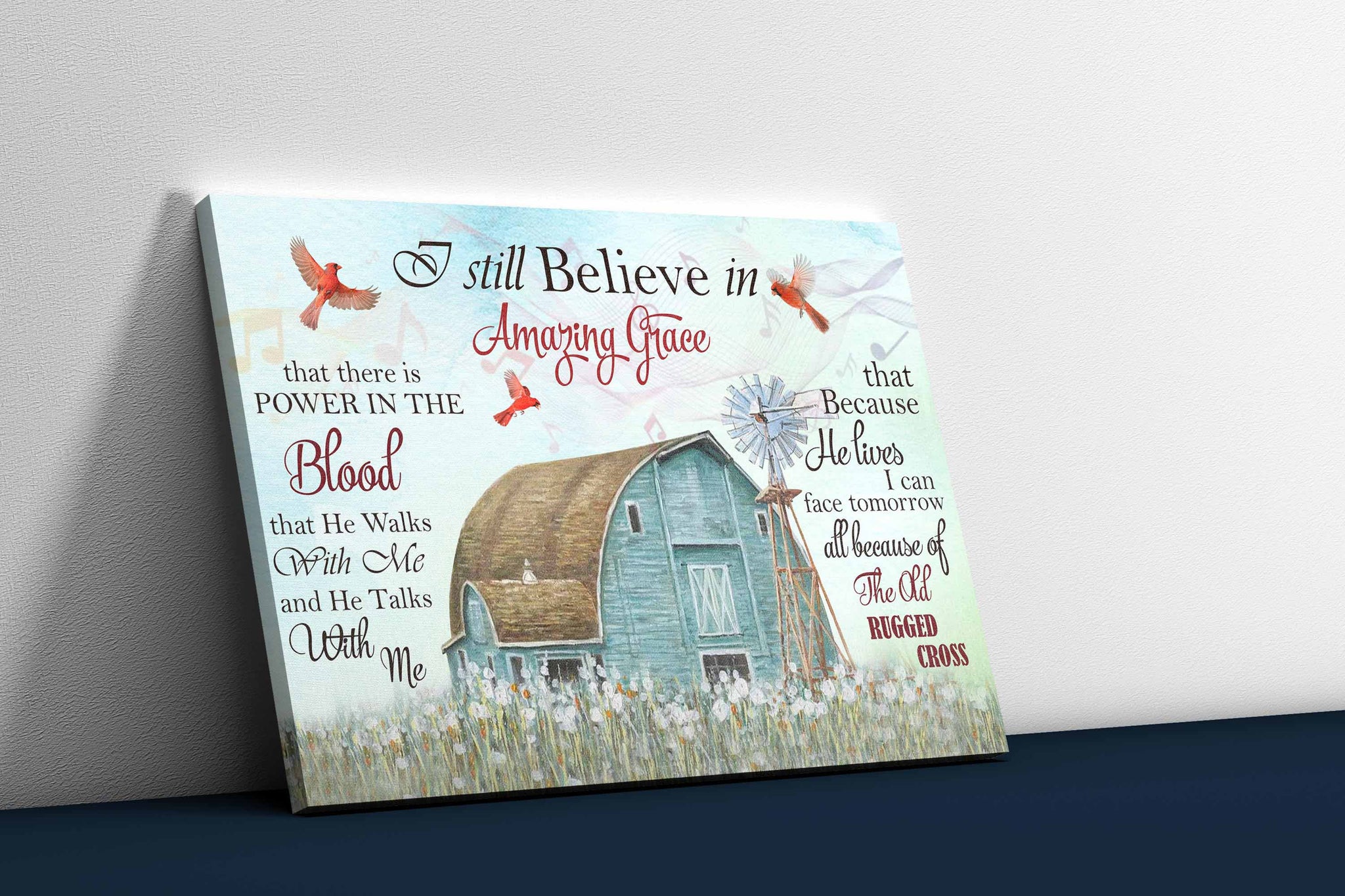 Farmhouse Cardinal I Still Believe In Amazing Grace That There'S Power In The Blood That He Walks With Me-TT0708