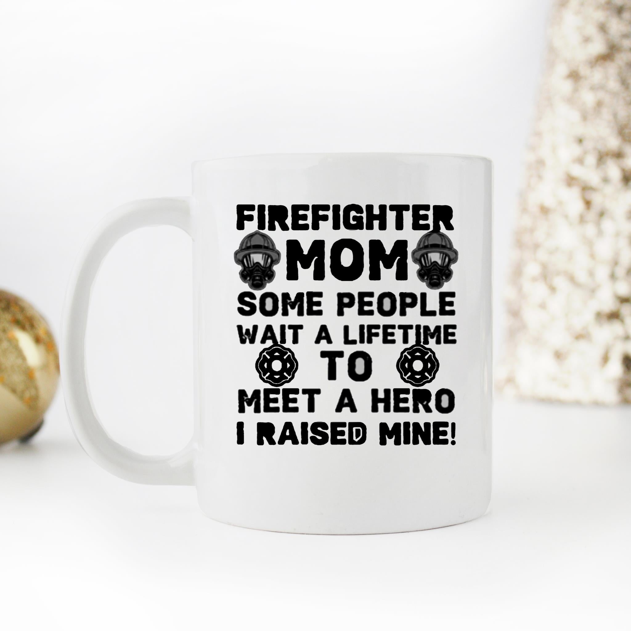 Skitongifts Funny Ceramic Novelty Coffee Mug Firefighter Mom Some People 9nmo9mj