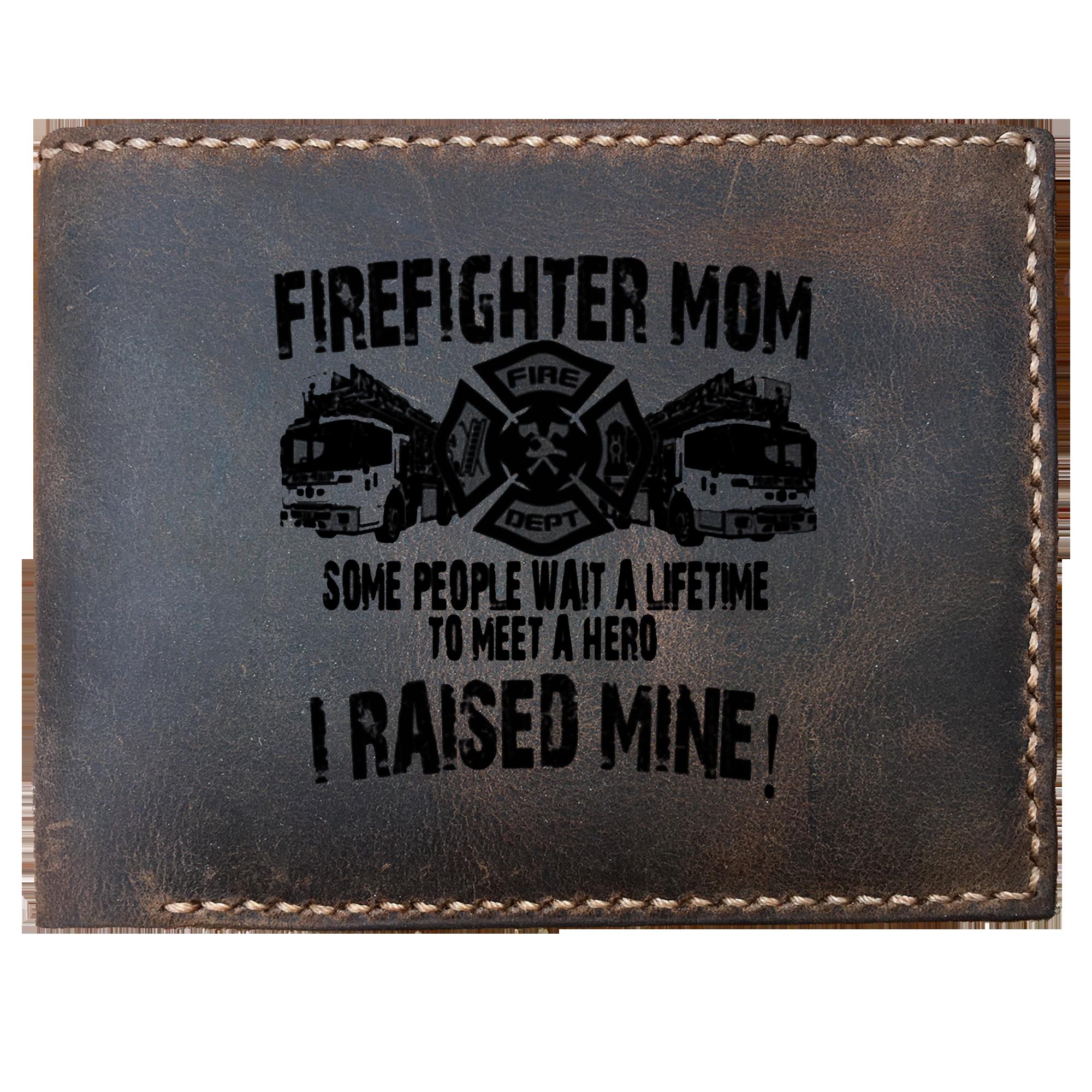 Skitongifts Funny Custom Laser Engraved Bifold Leather Wallet For Men, Firefighter Mom Some People Wait A Lifetime
