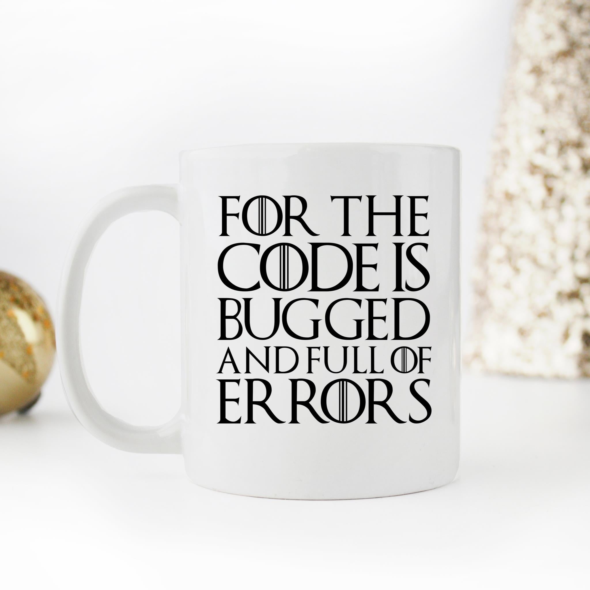 Skitongifts Funny Ceramic Novelty Coffee Mug For The Code Is Bugged And Full Of Errors Coding Gaming Software Engineer Genius Geek Nerd BuO12Wy