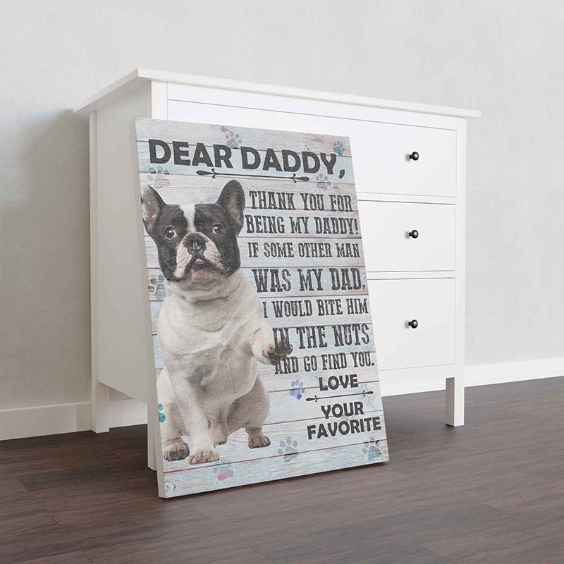 Skitongifts Wall Decoration, Home Decor, Decoration Room French Bulldog Dog Dear Daddy Love Your Favorite-TT0601