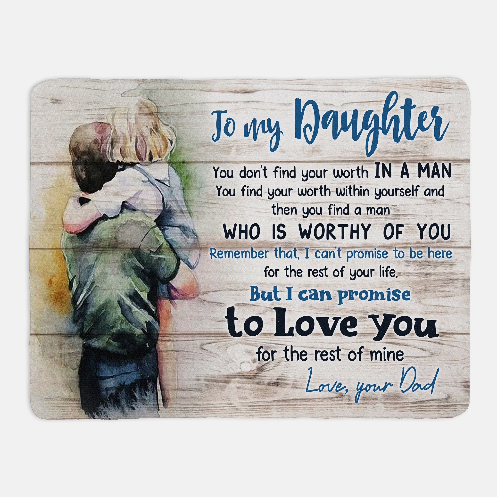 From Dad To My Daughter Who Is Worthy Of You MH2907