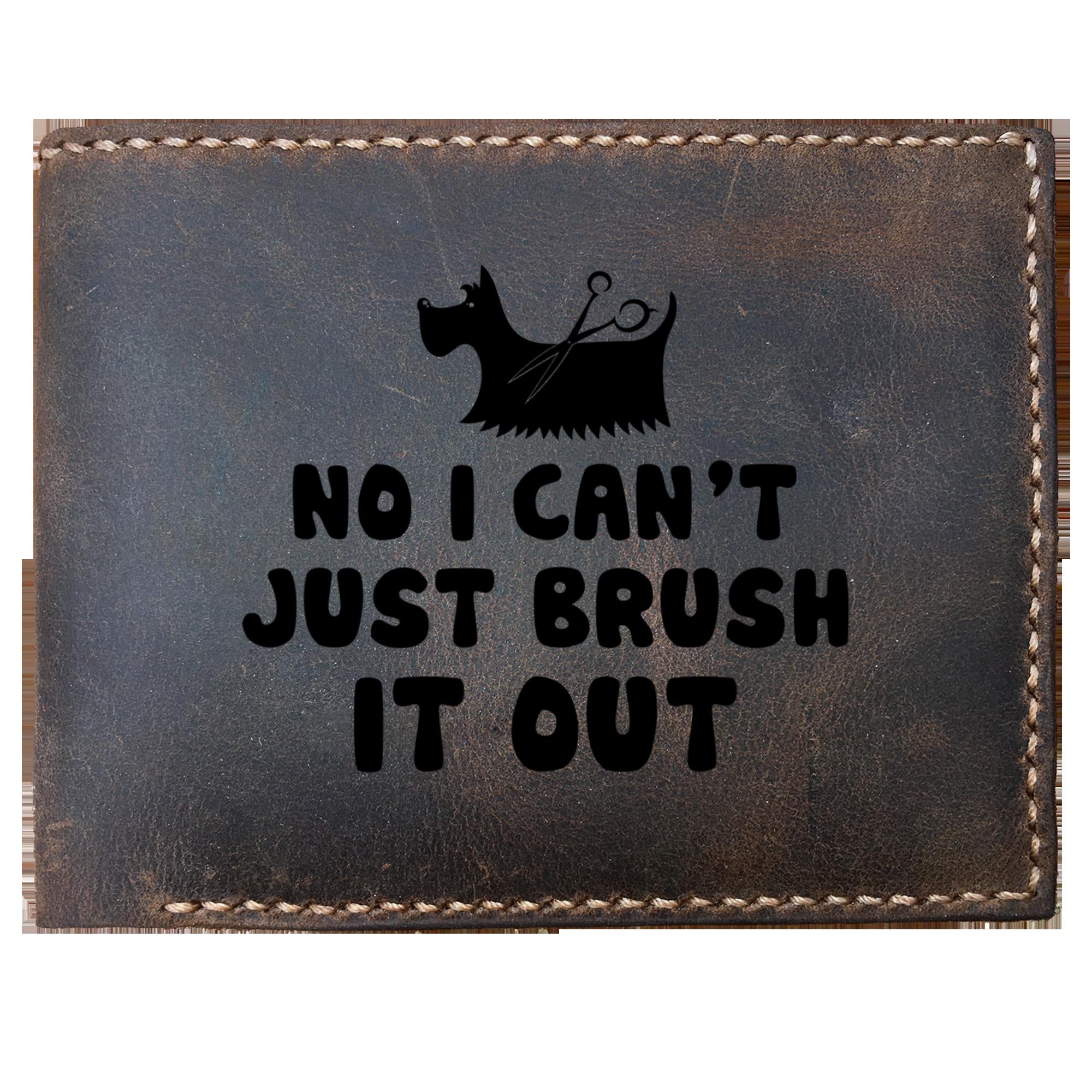 Skitongifts Funny Custom Laser Engraved Bifold Leather Wallet For Men, Fun Dog Groomer, No I Can't Just Brush It Out Grooming